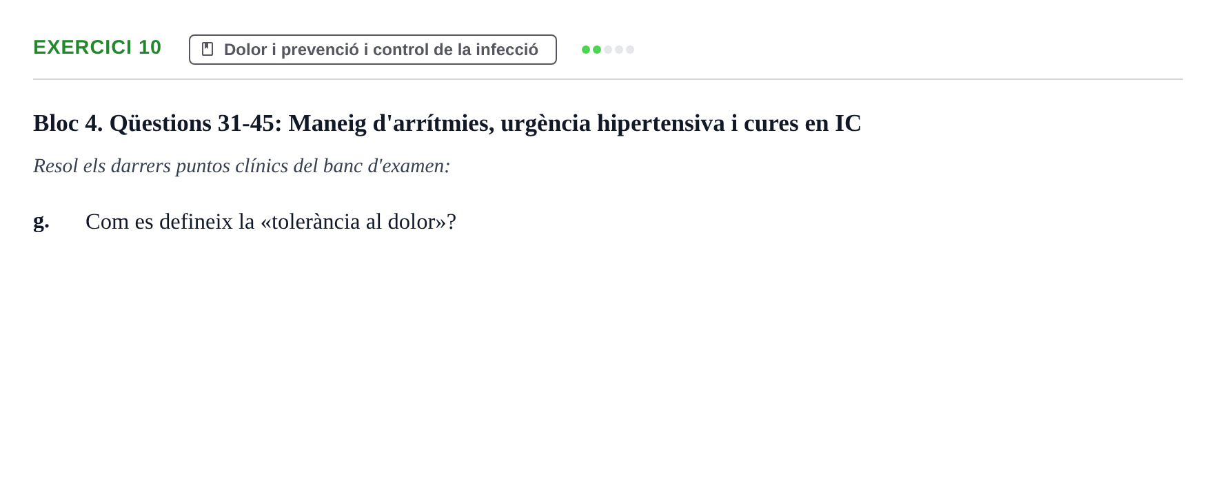 Enunciado: Ejercicio 10 - Dolor i prevenció i control de la infecció · Infermeria clínica I UB Banc d'avaluació d'Infermeria Clínica: Cures cardiorespiratòries, hematològiques i generals