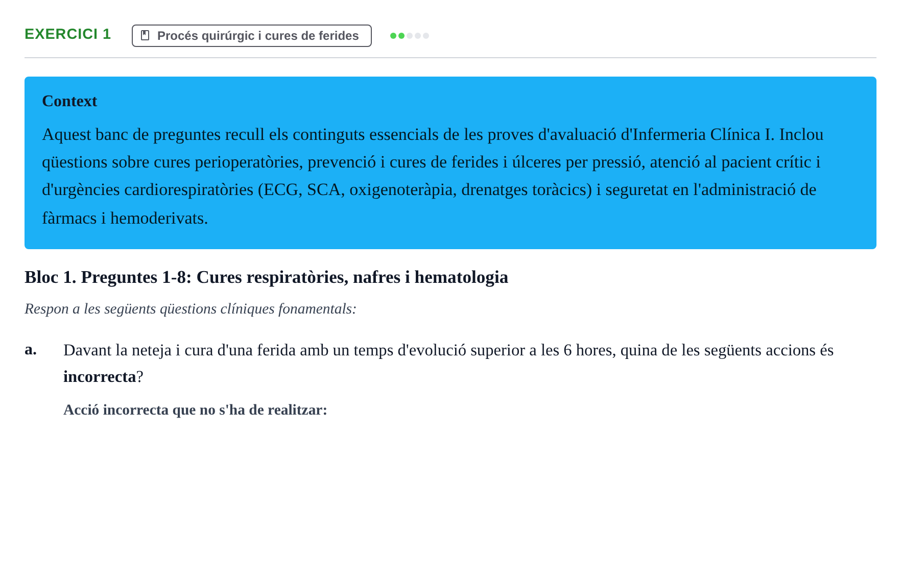 Enunciado: Ejercicio 1 - Procés quirúrgic i cures de ferides · Infermeria clínica I UB Banc d'avaluació d'Infermeria Clínica: Cures cardiorespiratòries, hematològiques i generals