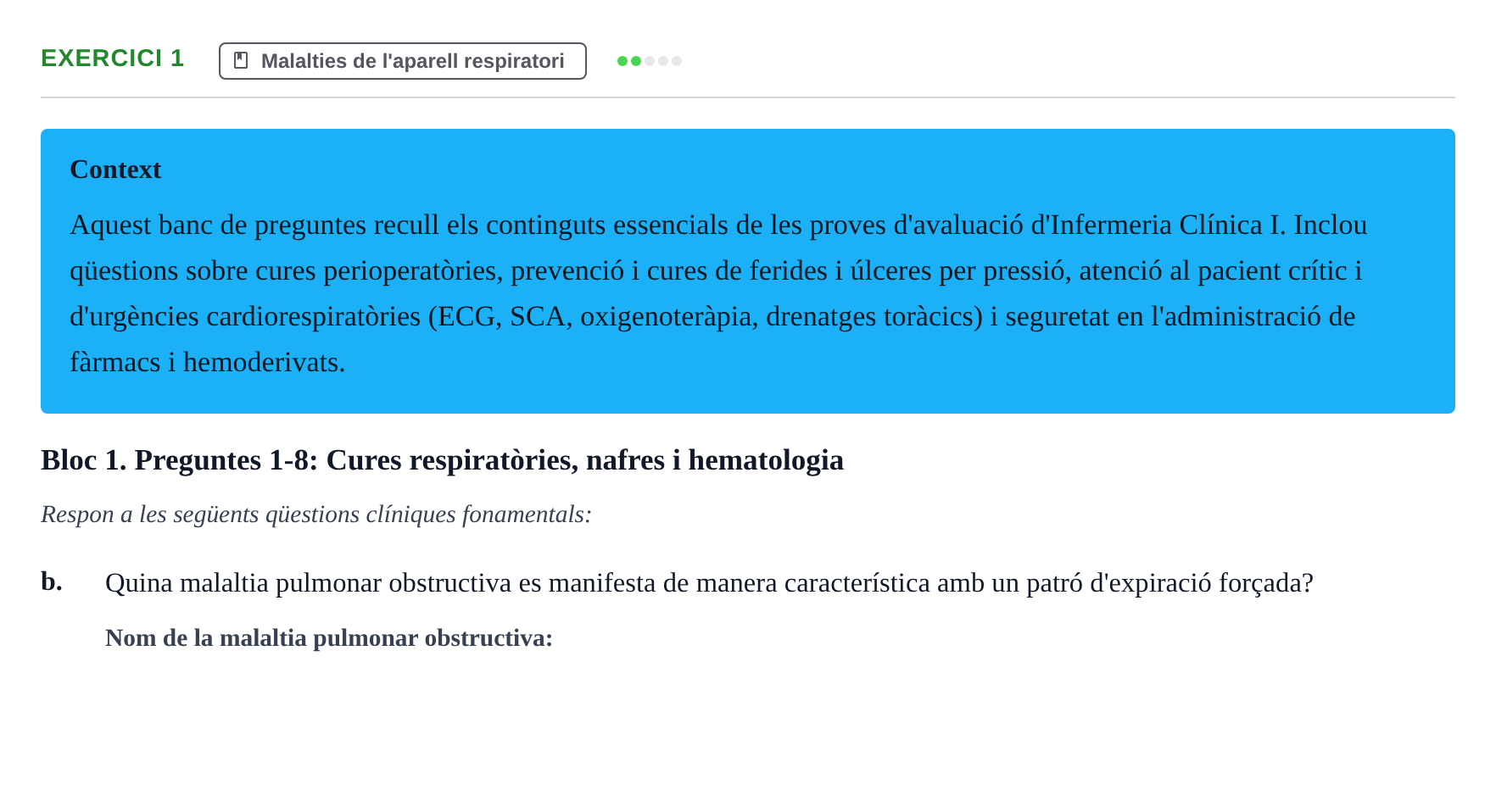 Enunciado: Ejercicio 1 - Malalties de l'aparell respiratori · Infermeria clínica I UB Banc d'avaluació d'Infermeria Clínica: Cures cardiorespiratòries, hematològiques i generals