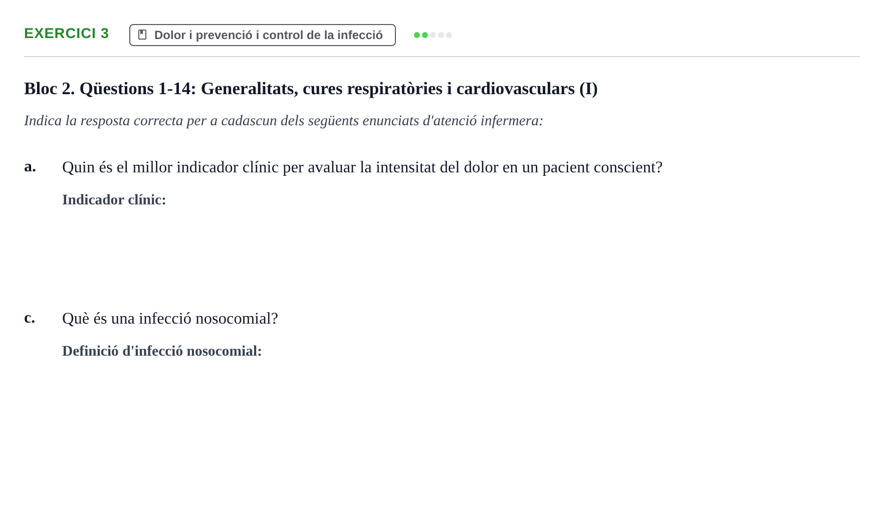 Enunciado: Ejercicio 3 - Dolor i prevenció i control de la infecció · Infermeria clínica I UB Banc d'avaluació d'Infermeria Clínica: Cures cardiorespiratòries, hematològiques i generals
