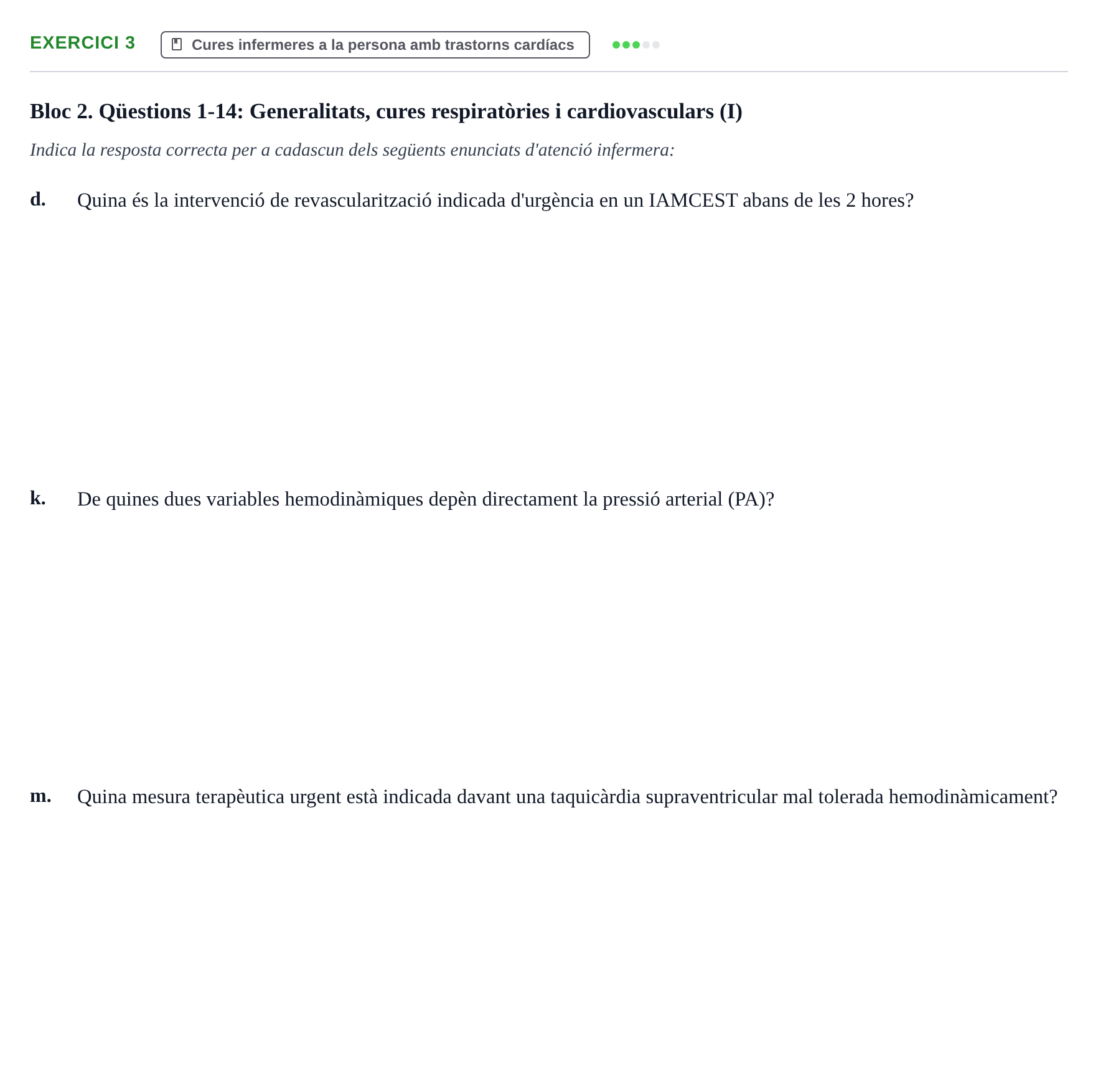 Enunciado: Ejercicio 3 - Cures infermeres a la persona amb trastorns c… · Infermeria clínica I UB Banc d'avaluació d'Infermeria Clínica: Cures cardiorespiratòries, hematològiques i generals