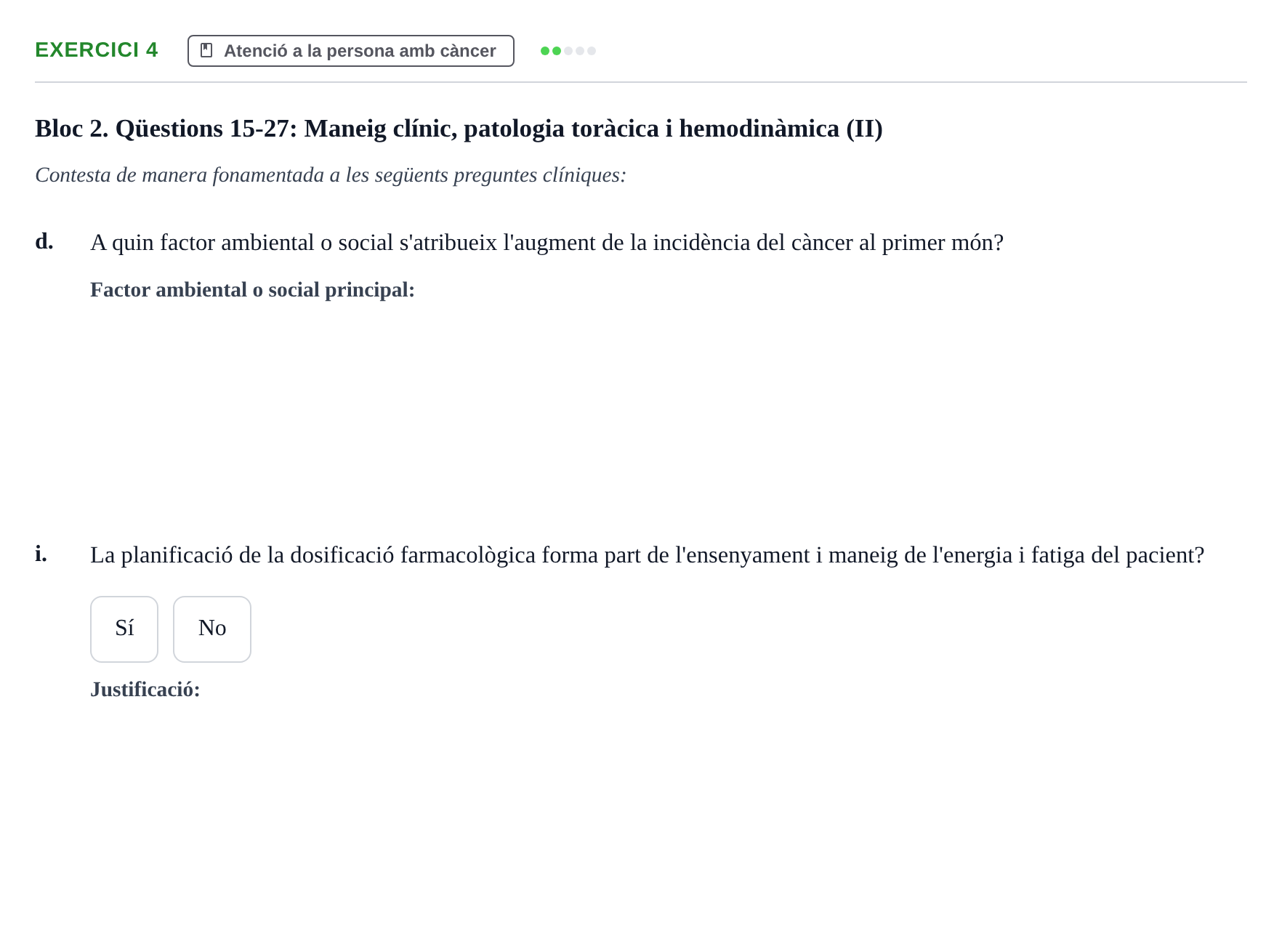 Enunciado: Ejercicio 4 - Atenció a la persona amb càncer · Infermeria clínica I UB Banc d'avaluació d'Infermeria Clínica: Cures cardiorespiratòries, hematològiques i generals