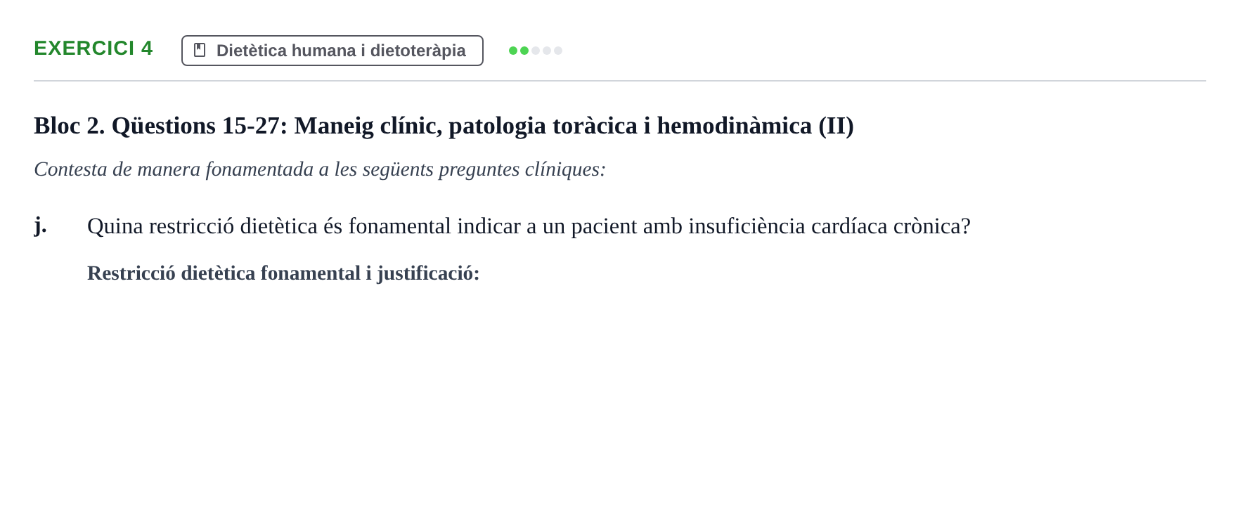 Enunciado: Ejercicio 4 - Dietètica humana i dietoteràpia · Infermeria clínica I UB Banc d'avaluació d'Infermeria Clínica: Cures cardiorespiratòries, hematològiques i generals