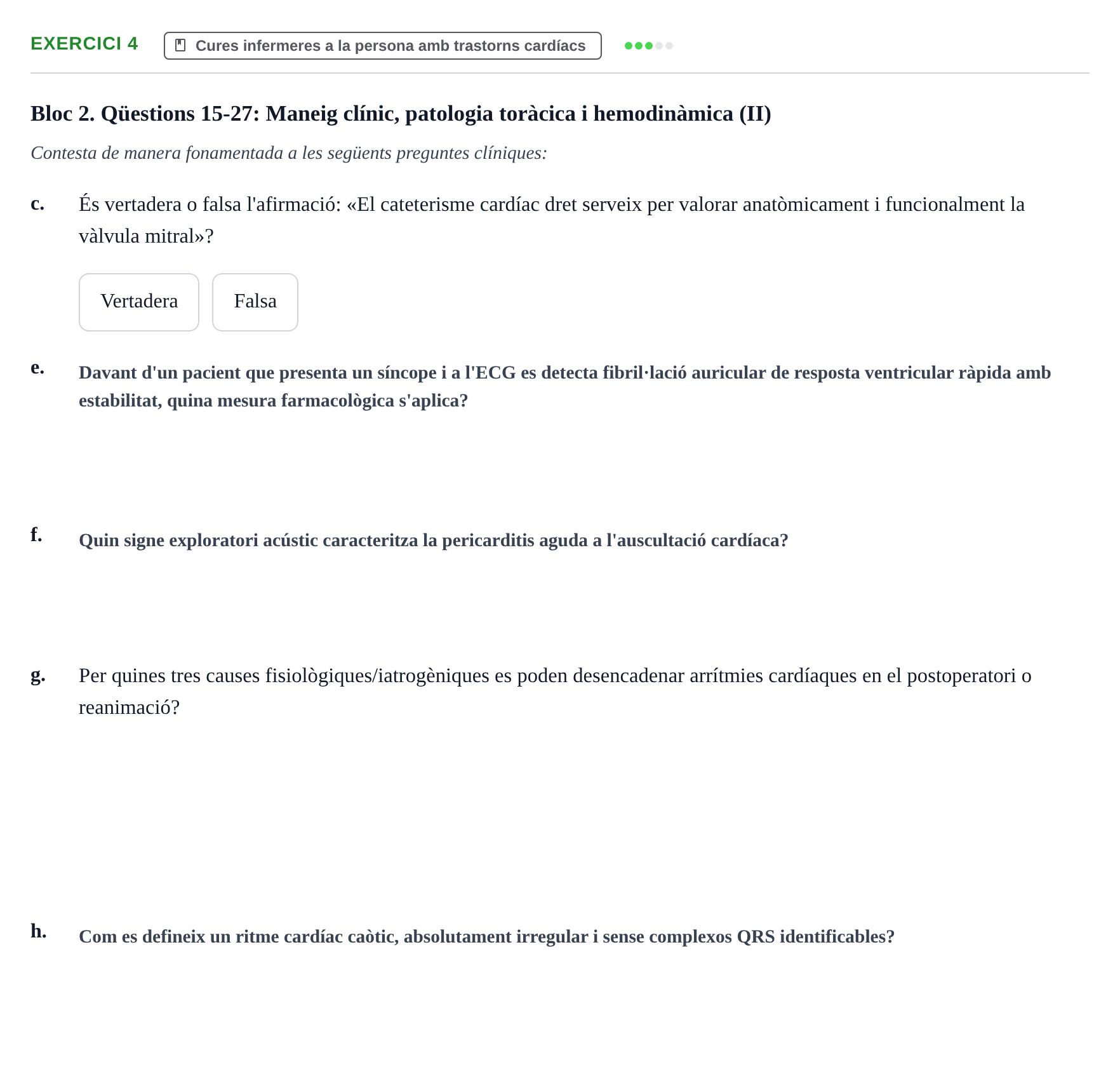 Enunciado: Ejercicio 4 - Cures infermeres a la persona amb trastorns c… · Infermeria clínica I UB Banc d'avaluació d'Infermeria Clínica: Cures cardiorespiratòries, hematològiques i generals