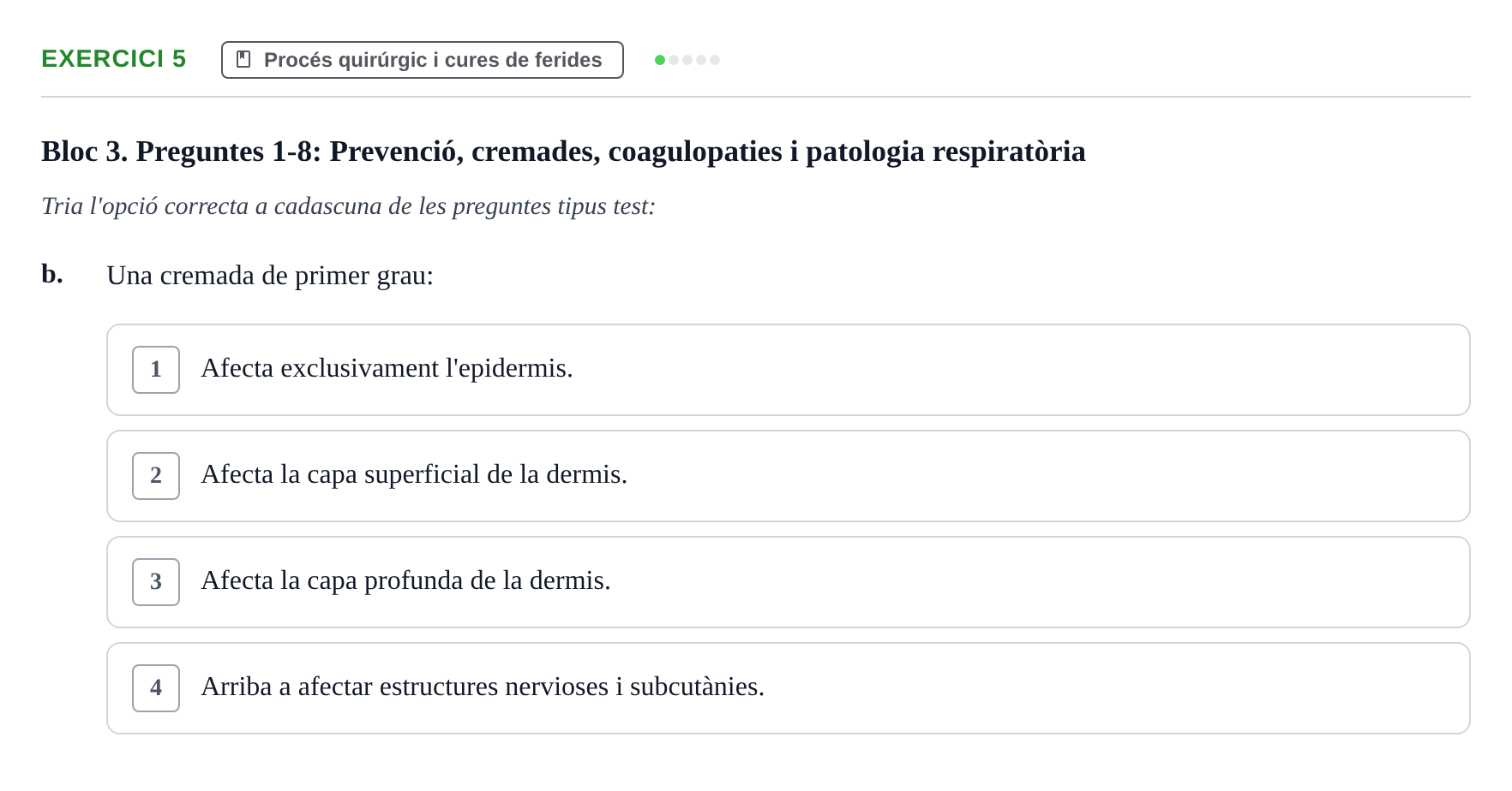 Enunciado: Ejercicio 5 - Procés quirúrgic i cures de ferides · Infermeria clínica I UB Banc d'avaluació d'Infermeria Clínica: Cures cardiorespiratòries, hematològiques i generals