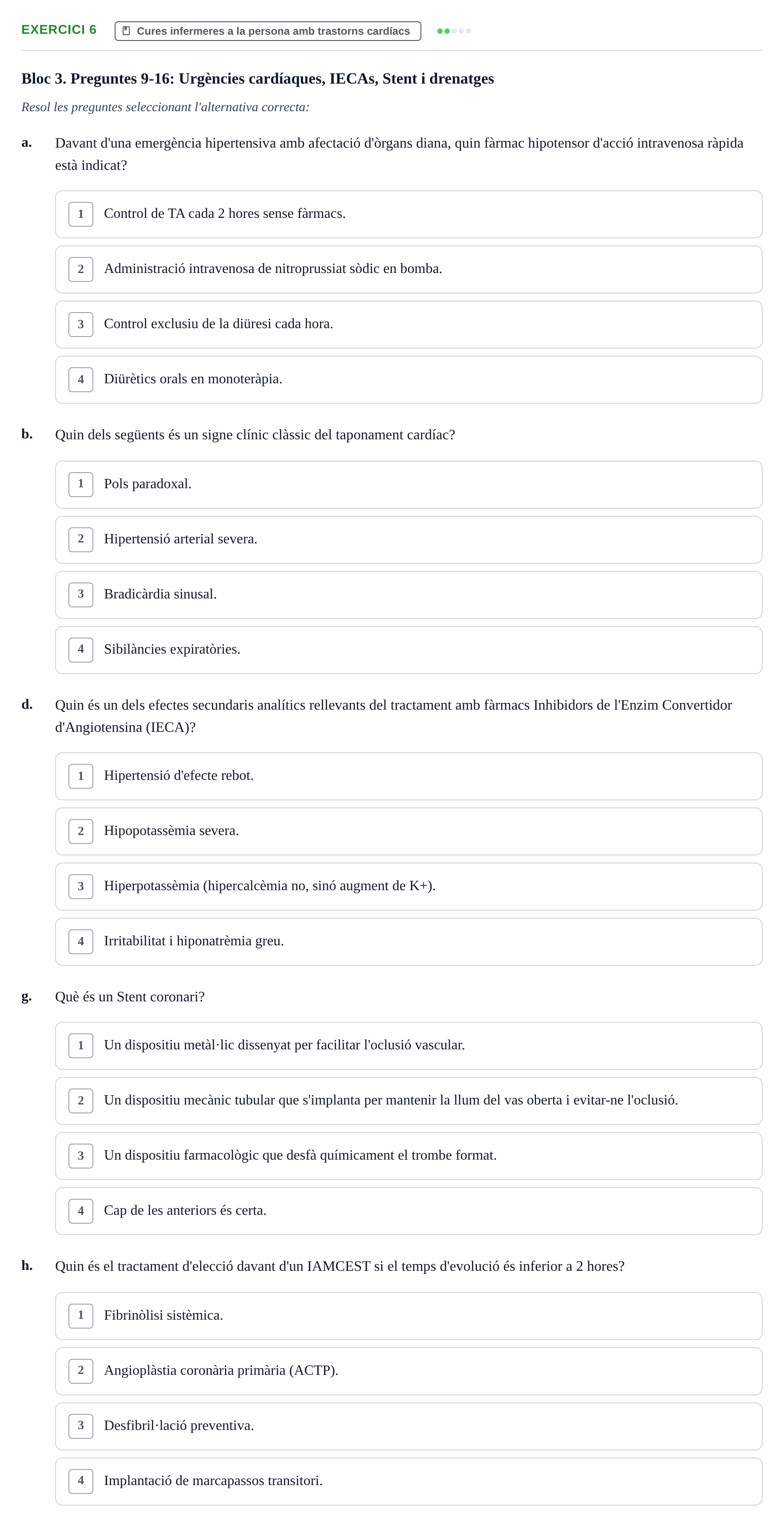 Enunciado: Ejercicio 6 - Cures infermeres a la persona amb trastorns c… · Infermeria clínica I UB Banc d'avaluació d'Infermeria Clínica: Cures cardiorespiratòries, hematològiques i generals