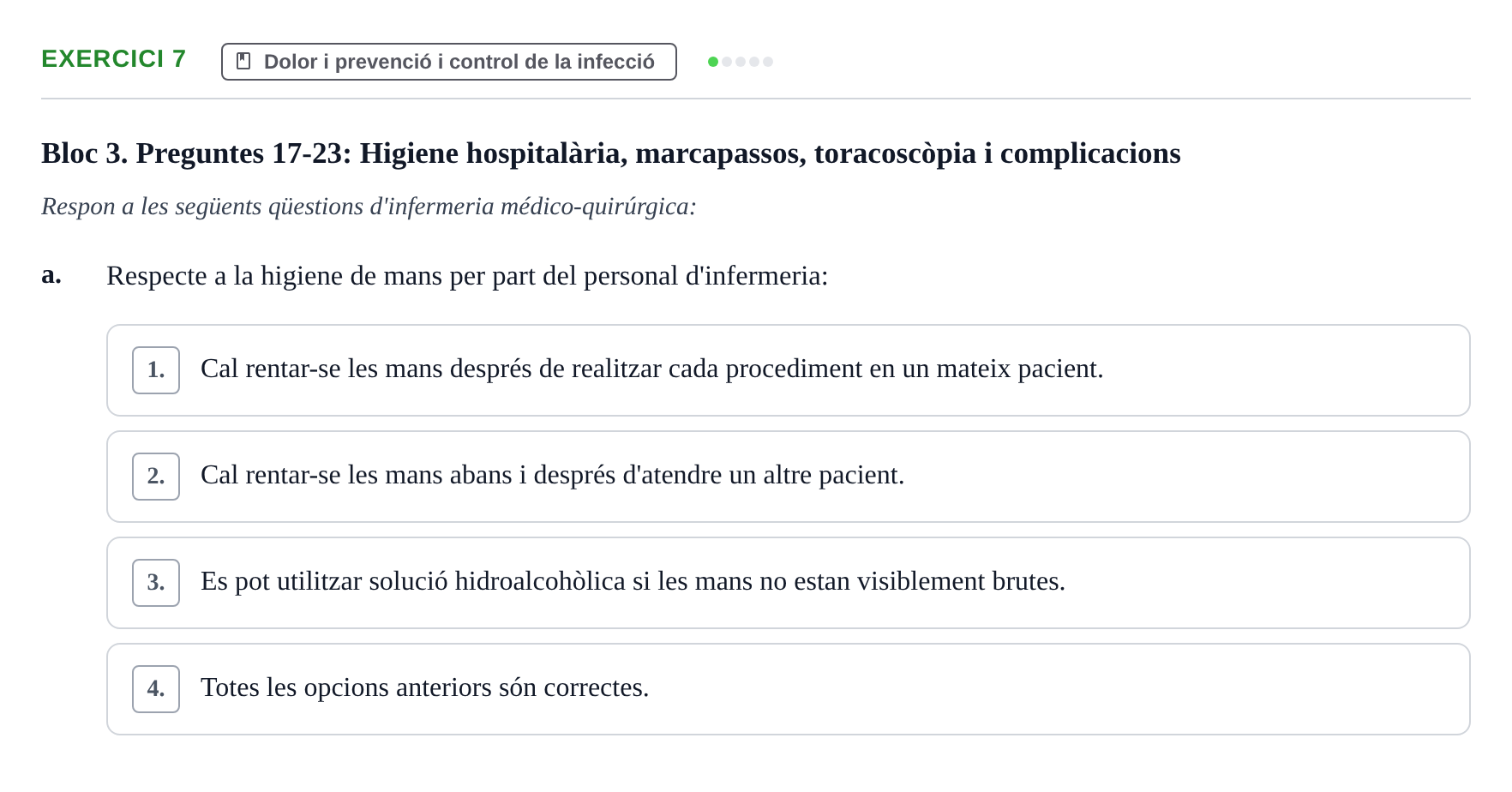 Enunciado: Ejercicio 7 - Dolor i prevenció i control de la infecció · Infermeria clínica I UB Banc d'avaluació d'Infermeria Clínica: Cures cardiorespiratòries, hematològiques i generals