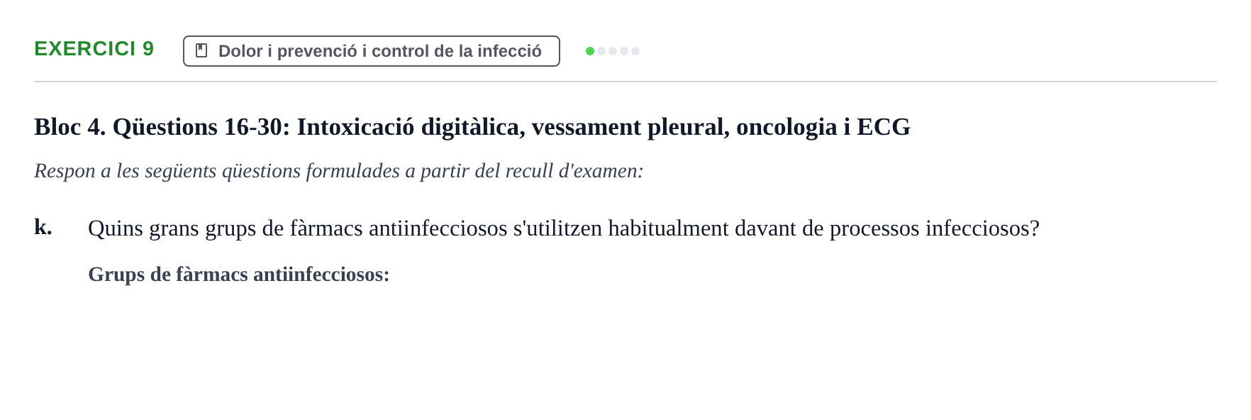 Enunciado: Ejercicio 9 - Dolor i prevenció i control de la infecció · Infermeria clínica I UB Banc d'avaluació d'Infermeria Clínica: Cures cardiorespiratòries, hematològiques i generals