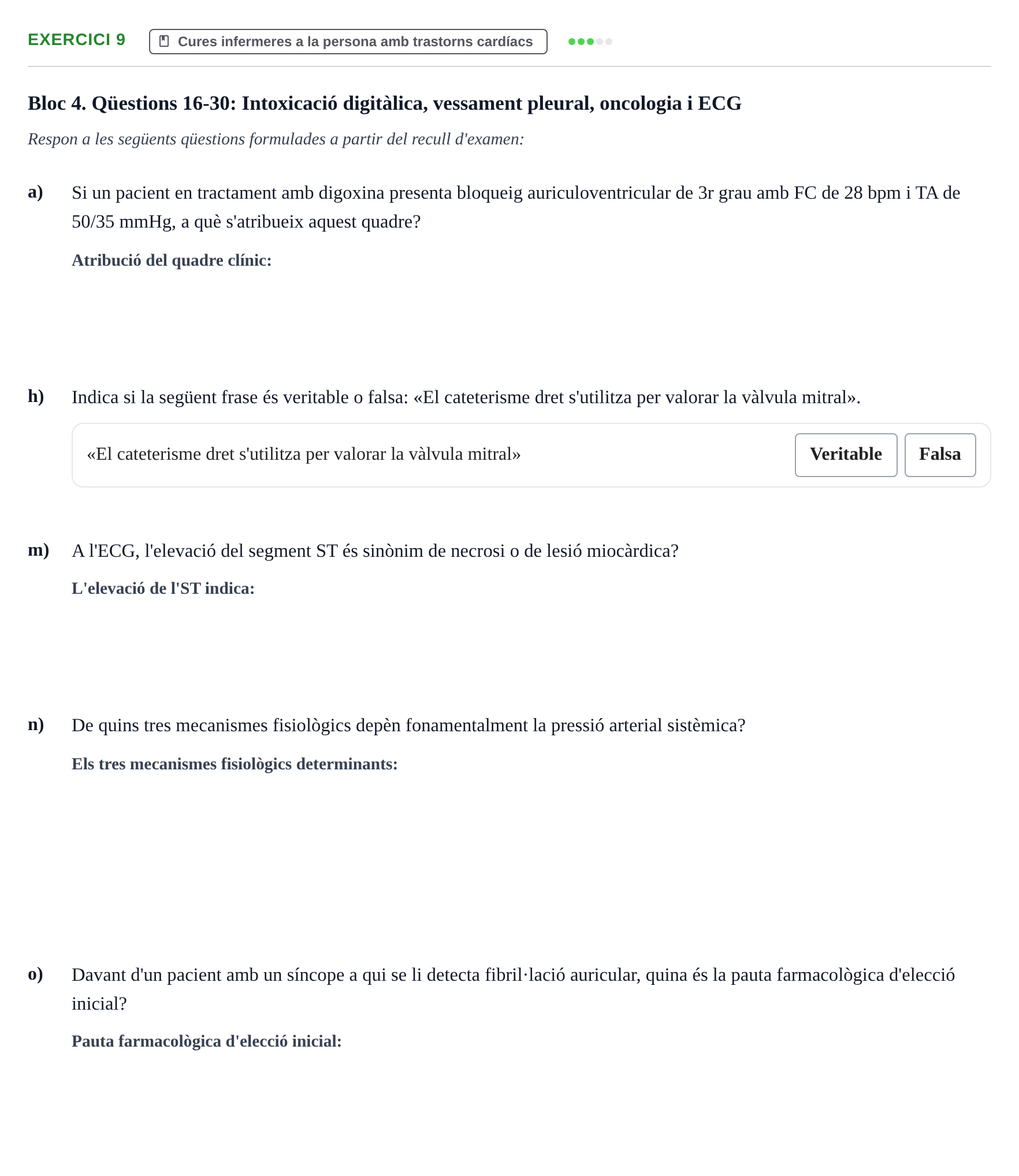 Enunciado: Ejercicio 9 - Cures infermeres a la persona amb trastorns c… · Infermeria clínica I UB Banc d'avaluació d'Infermeria Clínica: Cures cardiorespiratòries, hematològiques i generals