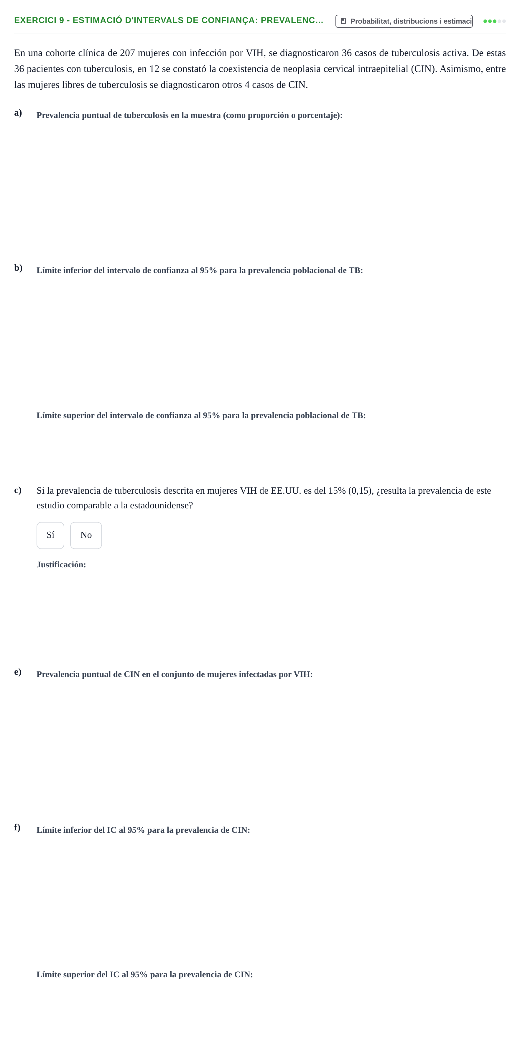 Enunciado: 9 - Estimació d'intervals de confiança: Prevalenc…