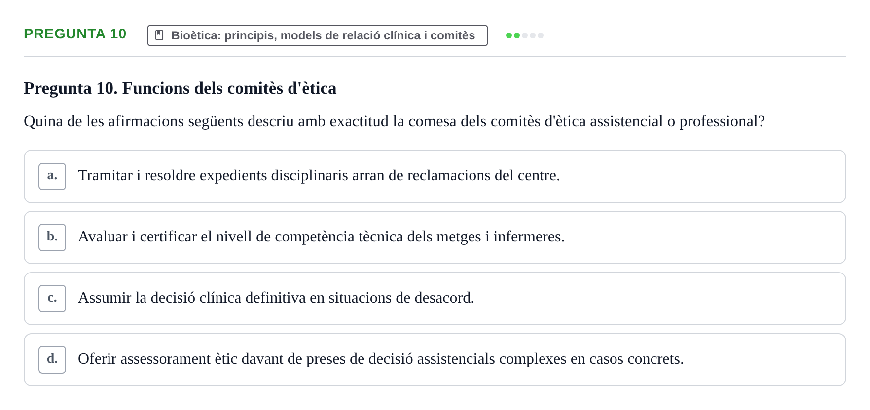 Enunciado: Pregunta 10 · ètica i legislaciò en infermeria UB Examen d'Ètica i Legislació en Infermeria