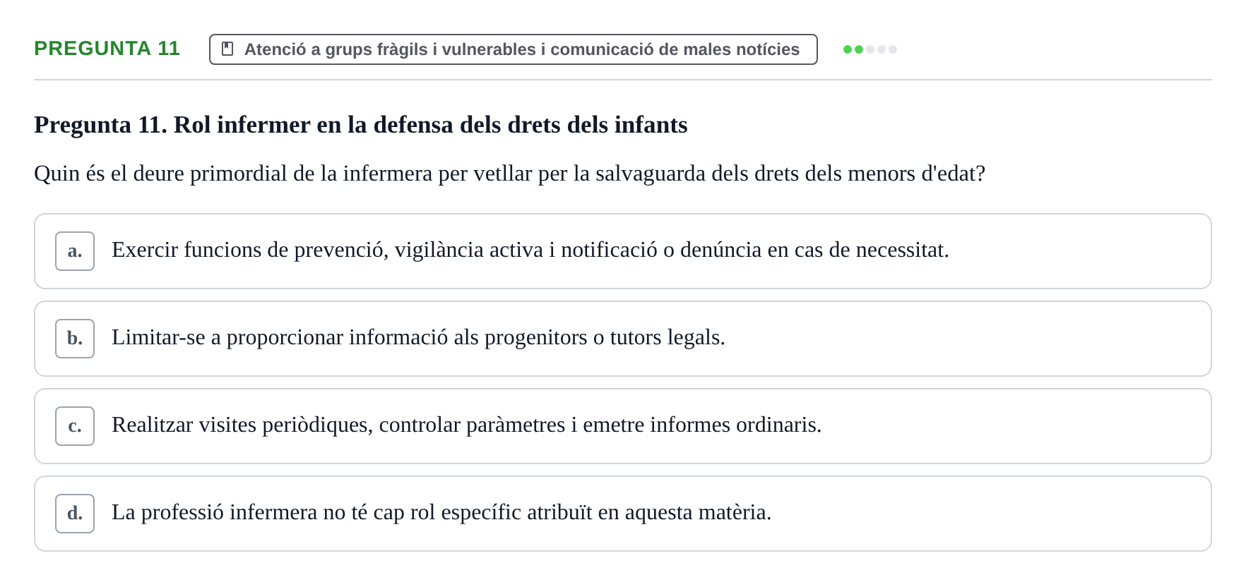 Enunciado: Pregunta 11 · ètica i legislaciò en infermeria UB Examen d'Ètica i Legislació en Infermeria