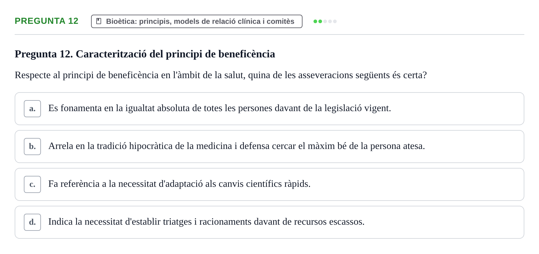 Enunciado: Pregunta 12 · ètica i legislaciò en infermeria UB Examen d'Ètica i Legislació en Infermeria