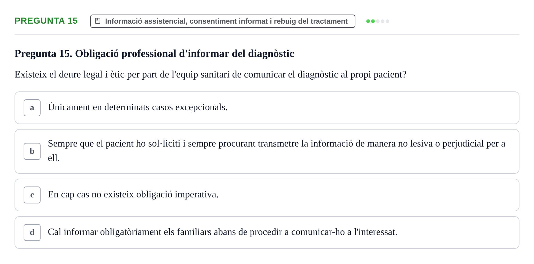 Enunciado: Pregunta 15 · ètica i legislaciò en infermeria UB Examen d'Ètica i Legislació en Infermeria
