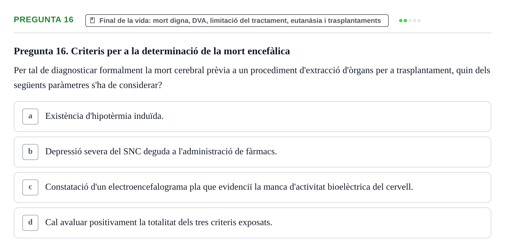 Enunciado: Pregunta 16 · ètica i legislaciò en infermeria UB Examen d'Ètica i Legislació en Infermeria