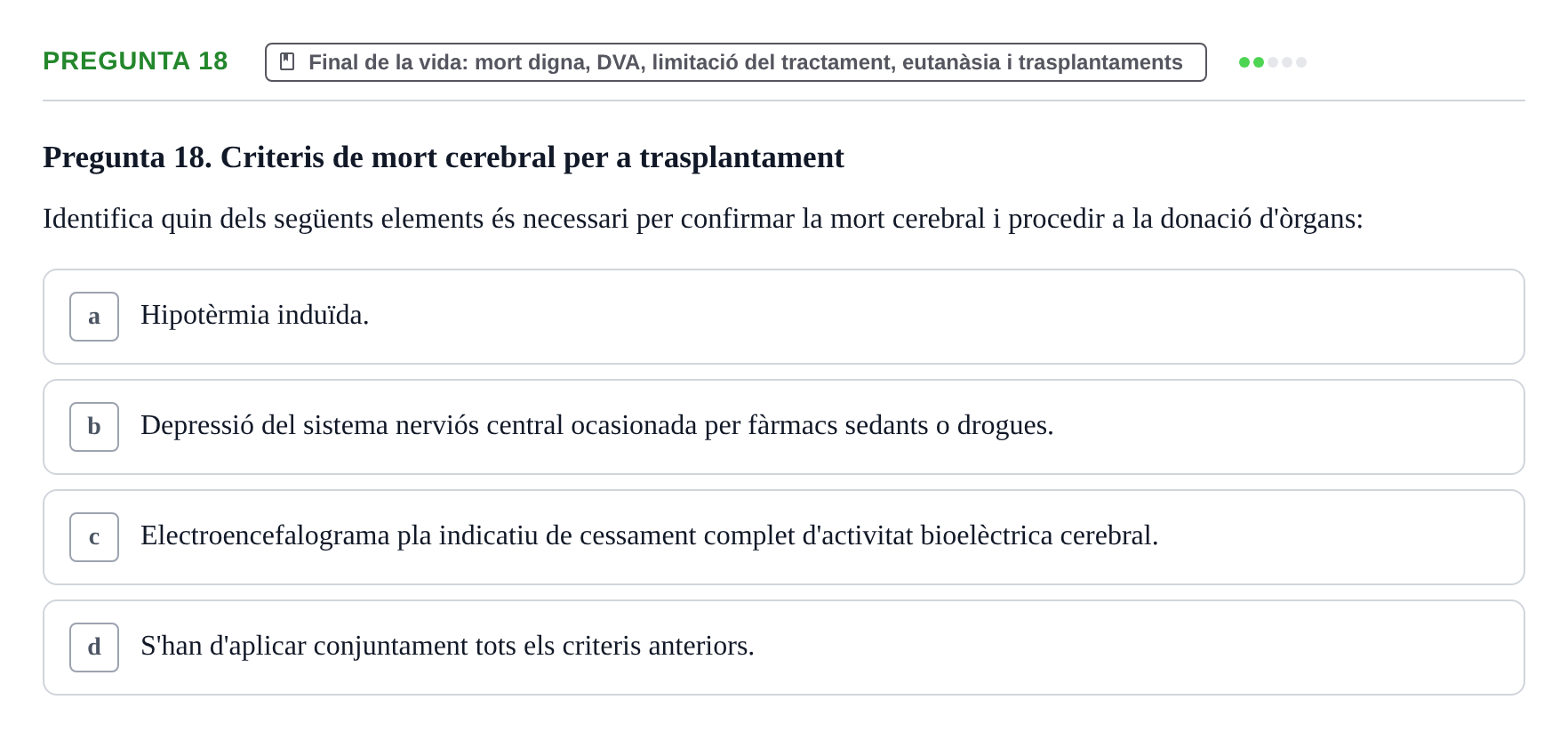 Enunciado: Pregunta 18 · ètica i legislaciò en infermeria UB Examen d'Ètica i Legislació en Infermeria