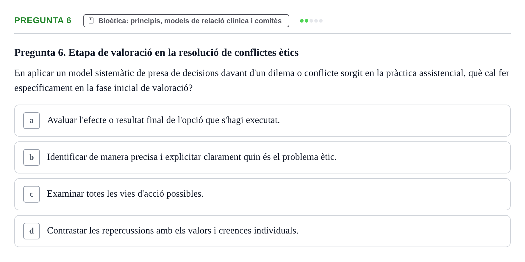 Enunciado: Pregunta 6 · ètica i legislaciò en infermeria UB Examen d'Ètica i Legislació en Infermeria