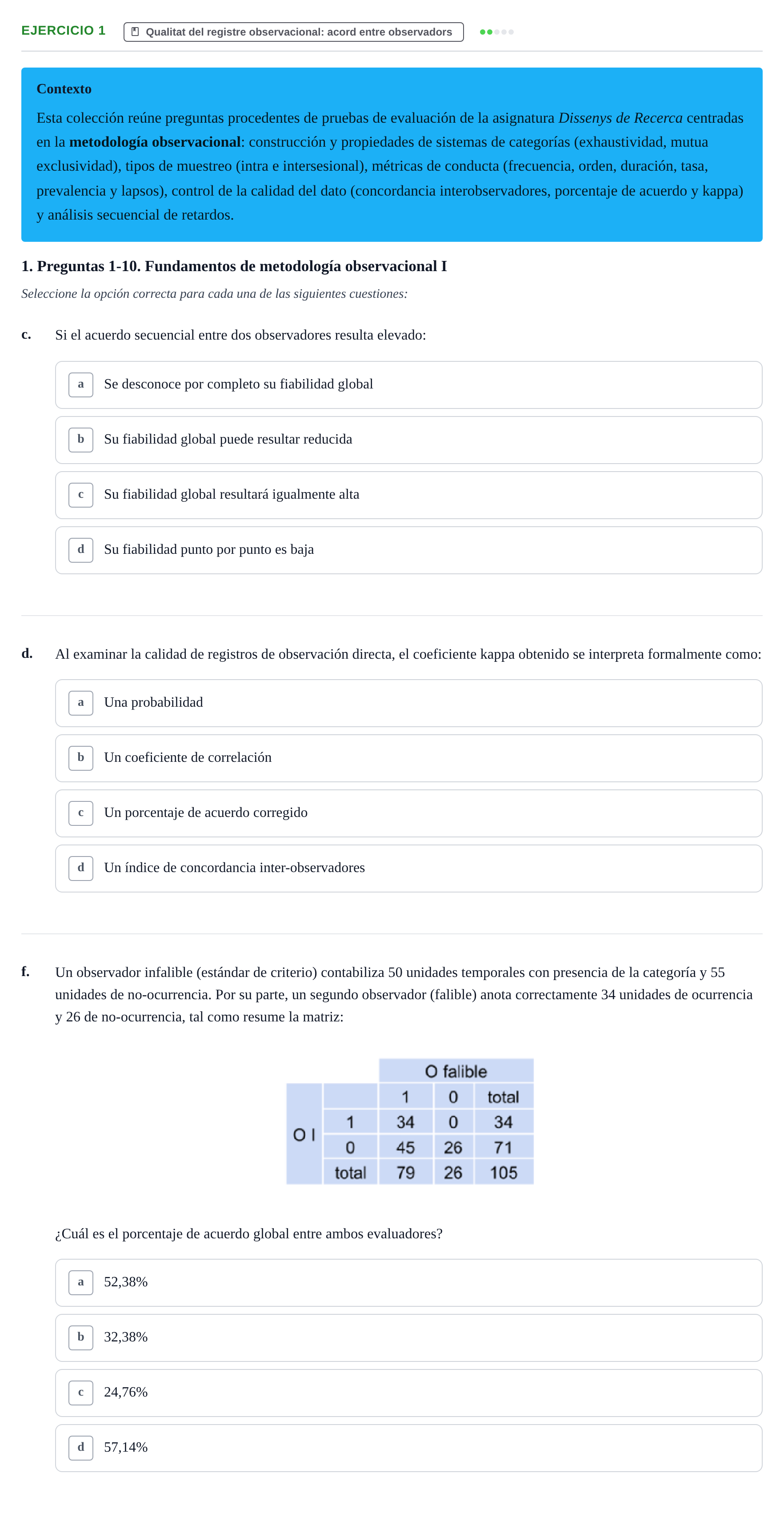 Enunciado: 1 - Qualitat del registre observacional: acord en…