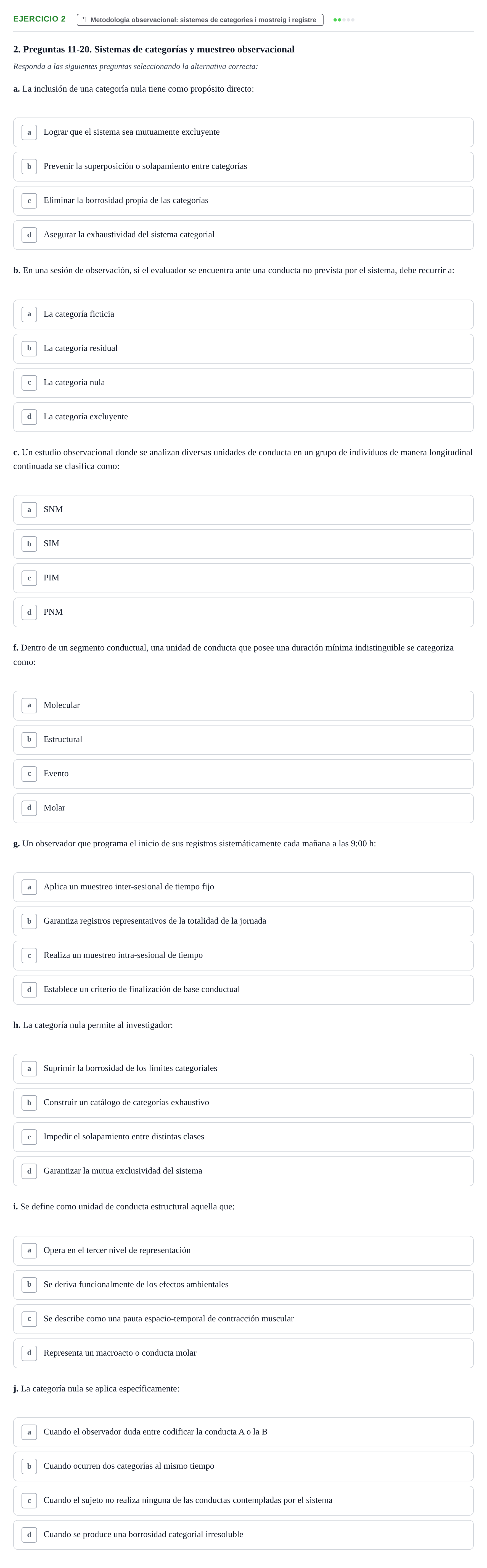 Enunciado: 2 - Metodologia observacional: sistemes de catego…