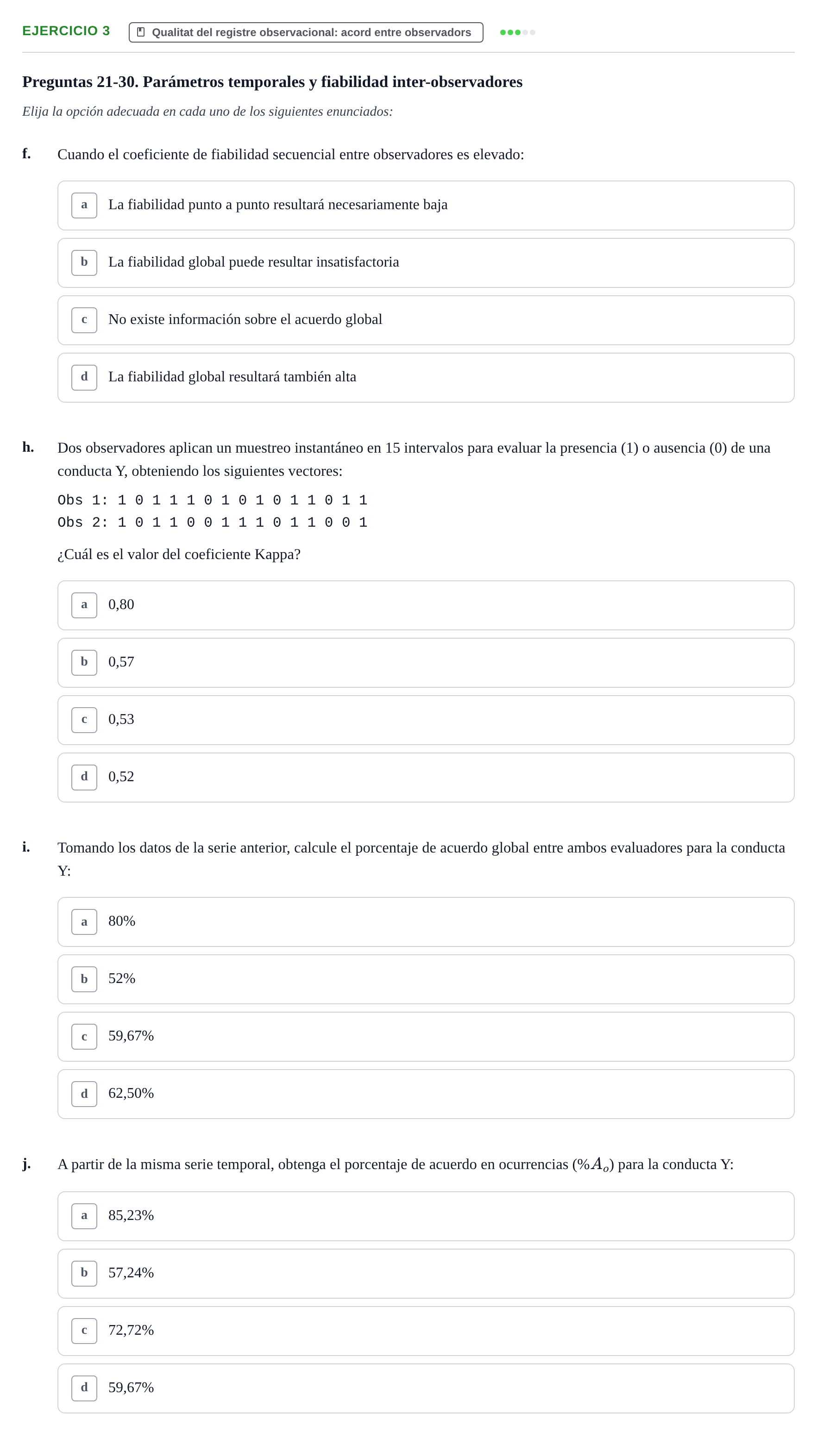 Enunciado: 3 - Qualitat del registre observacional: acord en…