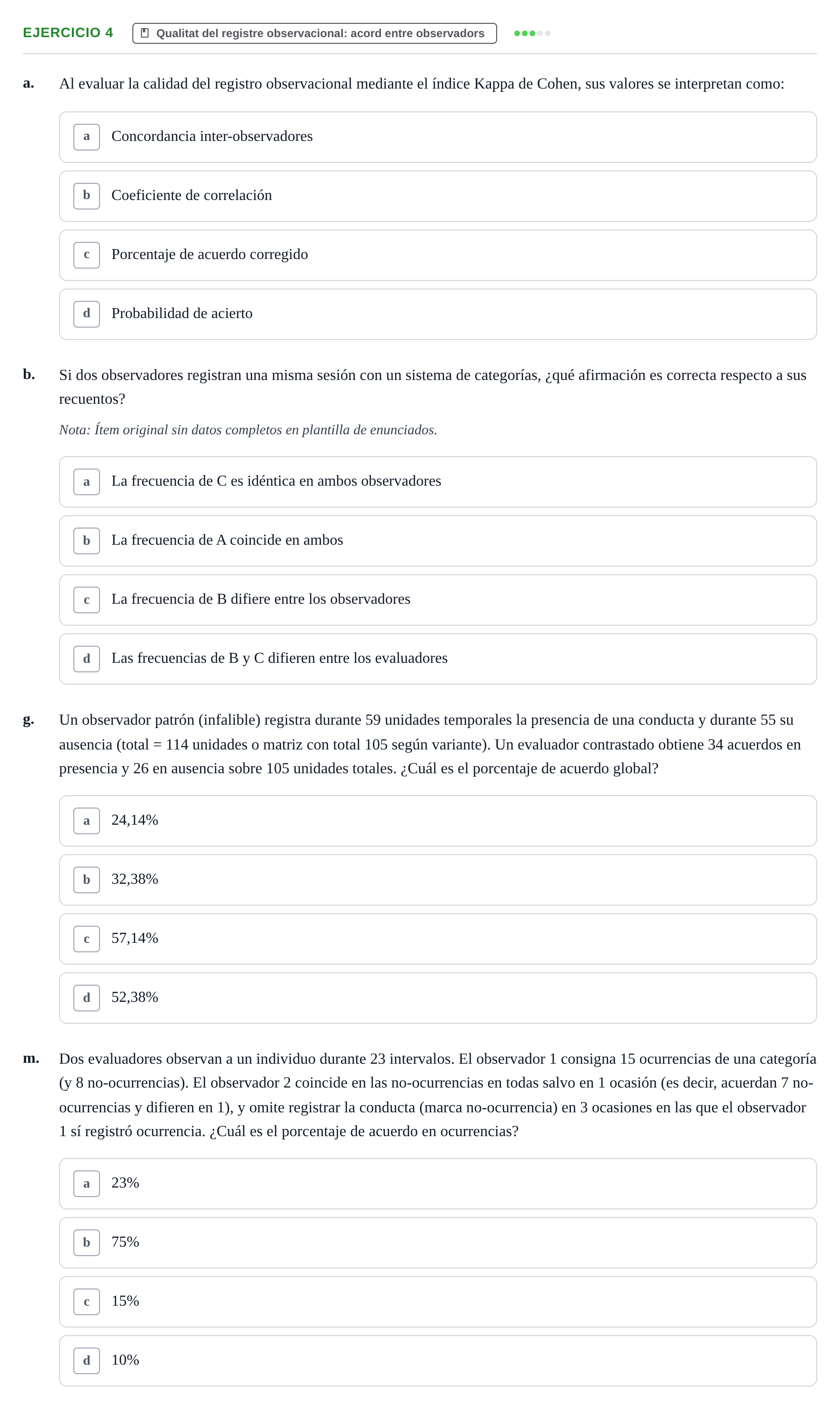 Enunciado: 4 - Qualitat del registre observacional: acord en…
