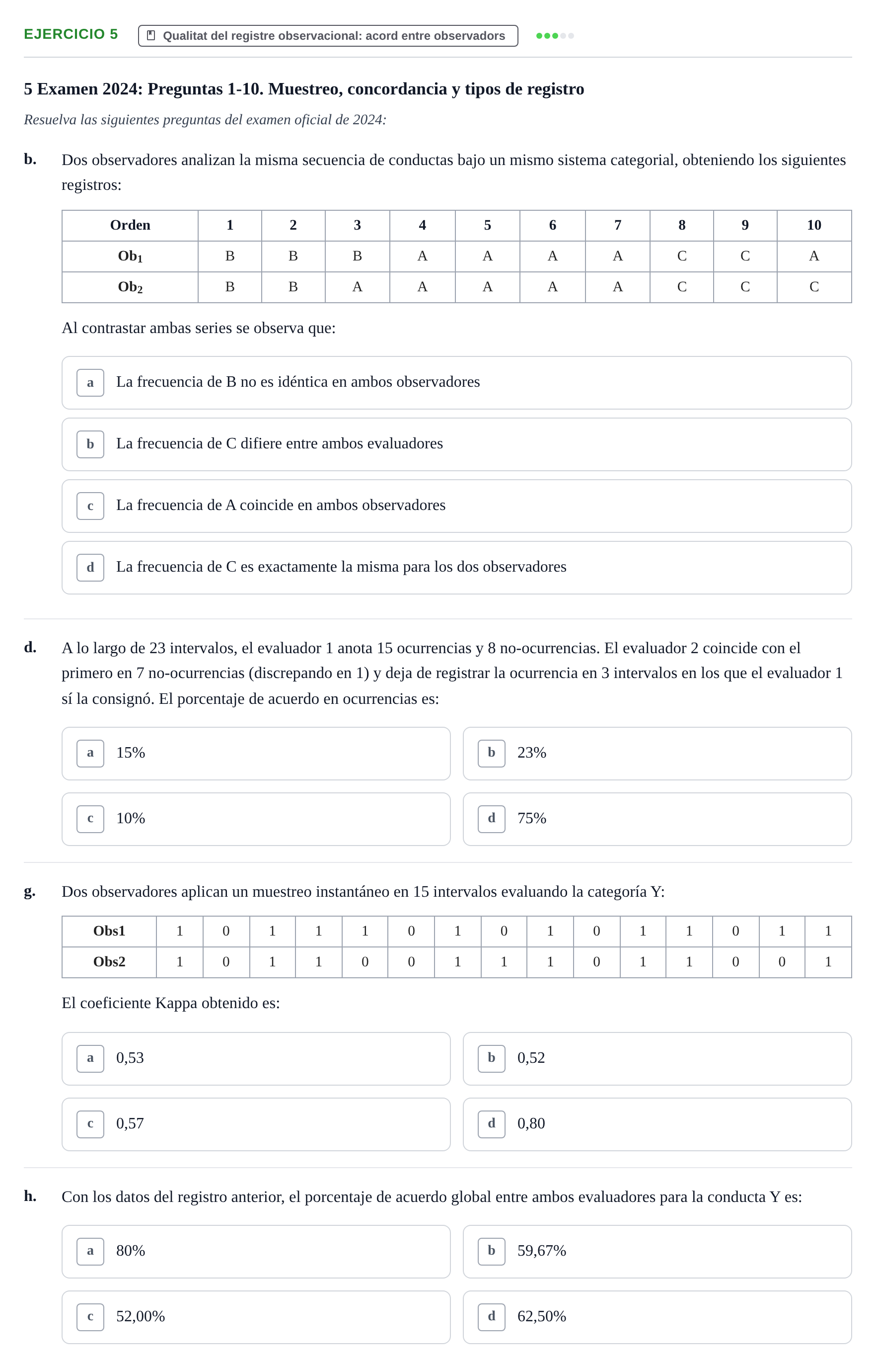 Enunciado: 5 - Qualitat del registre observacional: acord en…