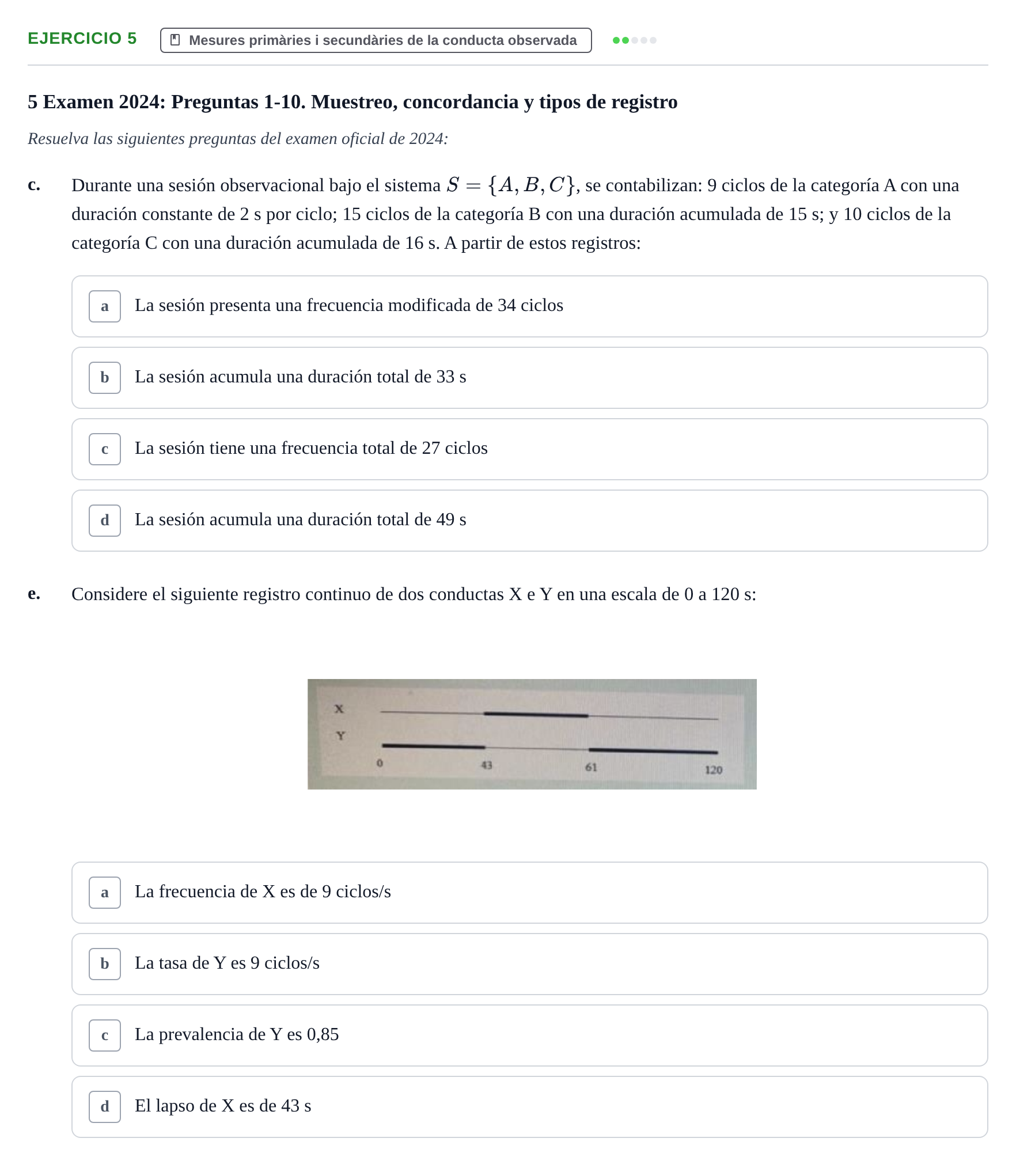 Enunciado: 5 - Mesures primàries i secundàries de la conduct…