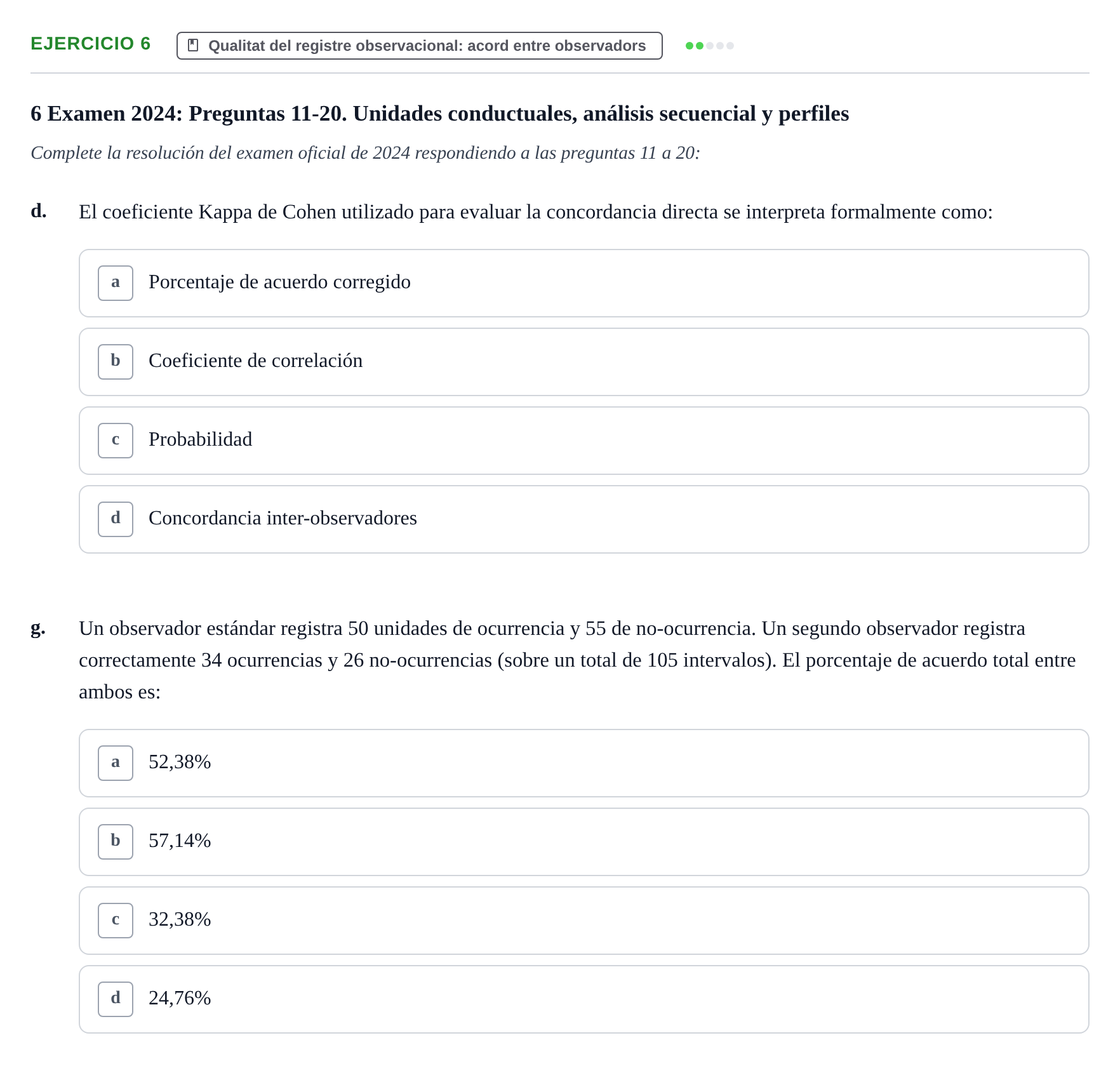 Enunciado: 6 - Qualitat del registre observacional: acord en…
