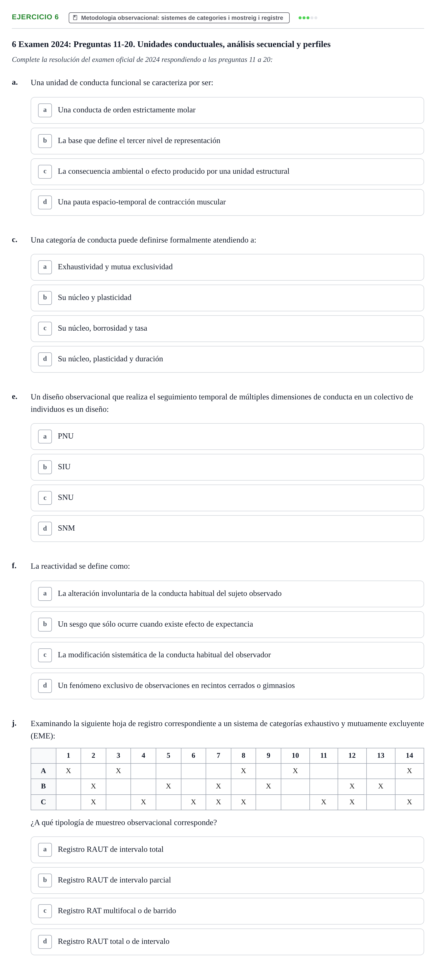 Enunciado: 6 - Metodologia observacional: sistemes de catego…