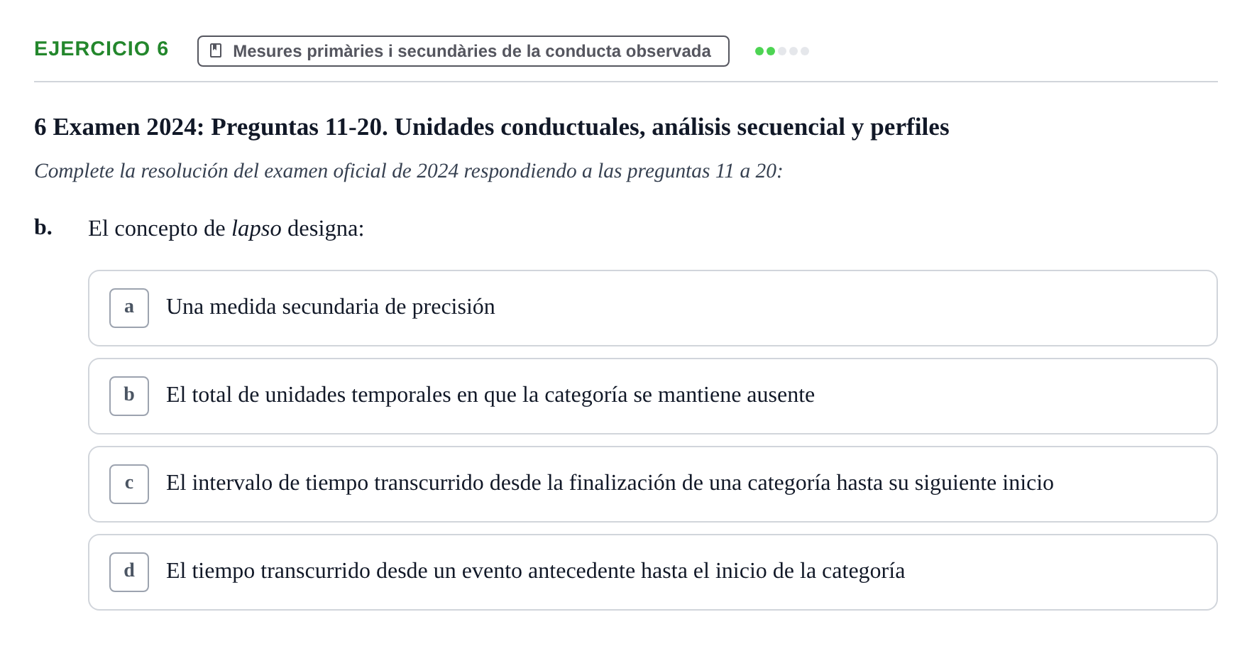 Enunciado: 6 - Mesures primàries i secundàries de la conduct…