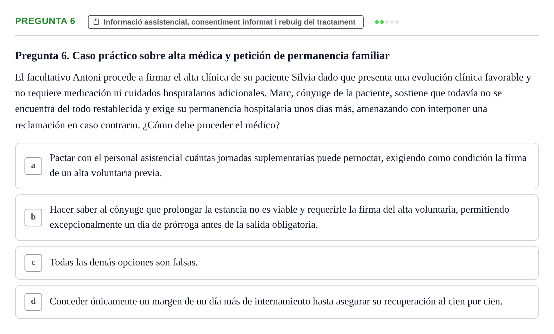 Enunciado: Pregunta 6 · ètica i legislaciò en infermeria UB 2002