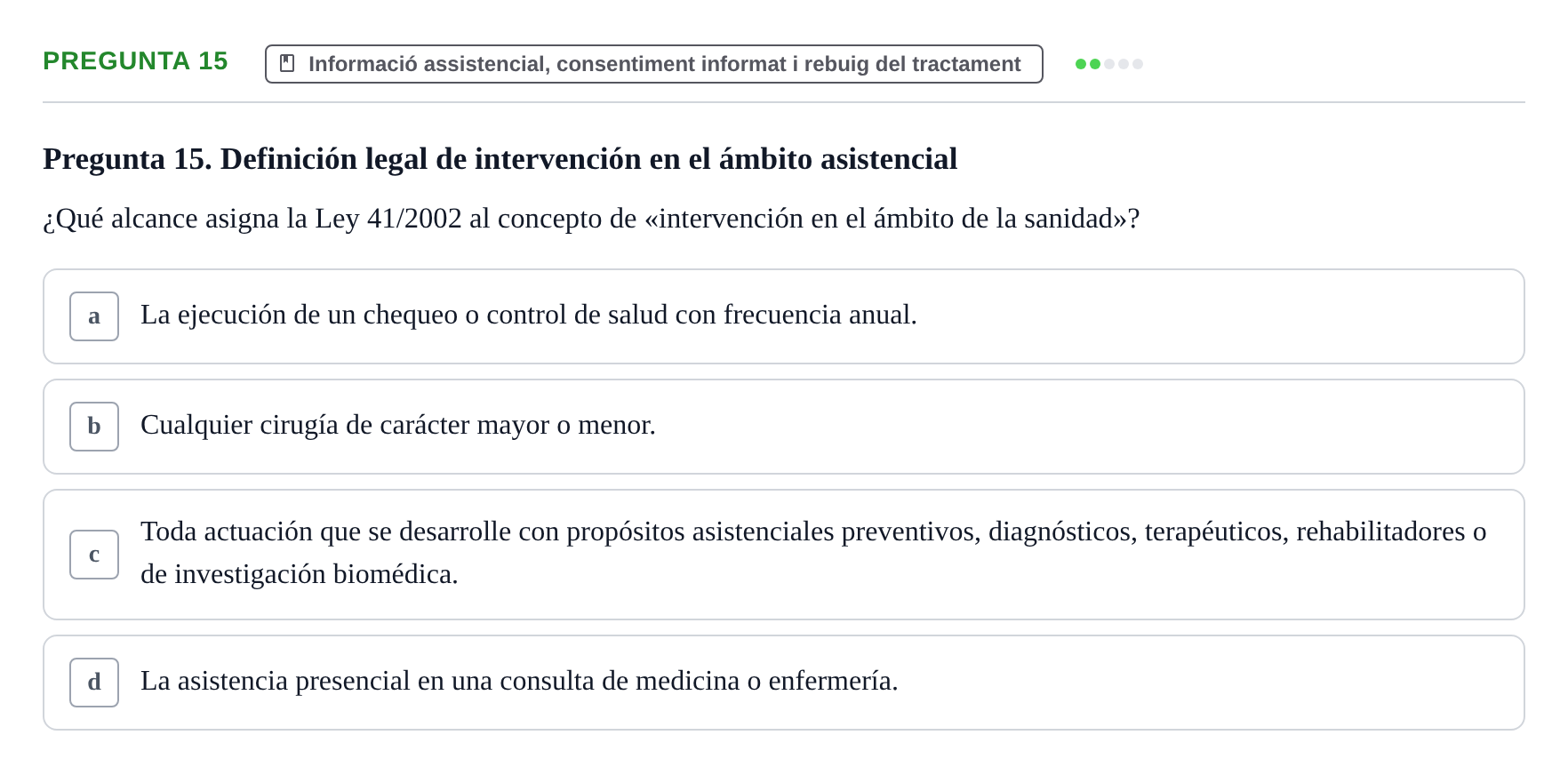Enunciado: Pregunta 15 · ètica i legislaciò en infermeria UB 2002