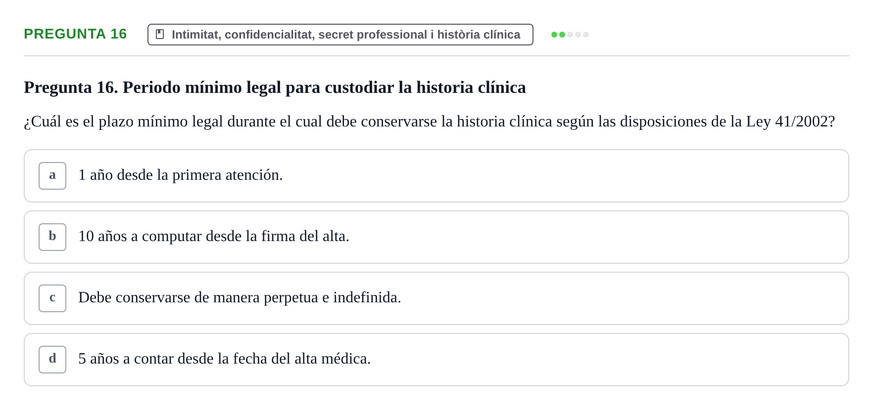 Enunciado: Pregunta 16 · ètica i legislaciò en infermeria UB 2002