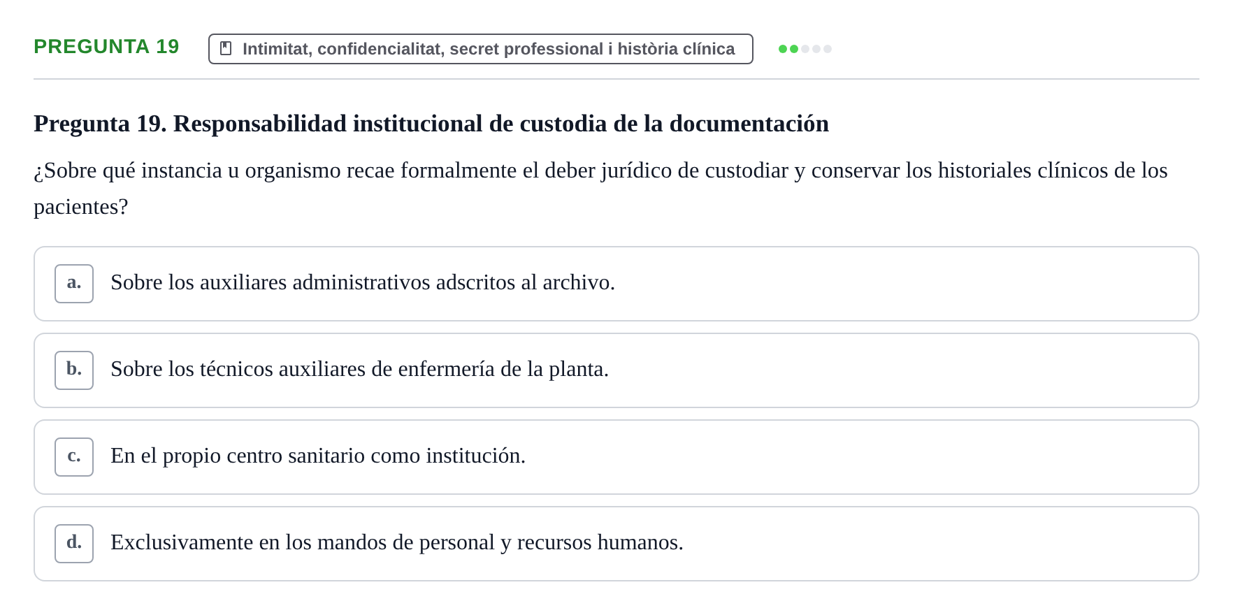 Enunciado: Pregunta 19 · ètica i legislaciò en infermeria UB 2002