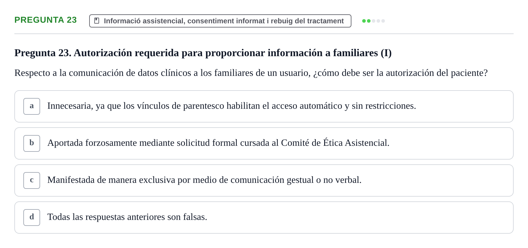Enunciado: Pregunta 23 · ètica i legislaciò en infermeria UB 2002