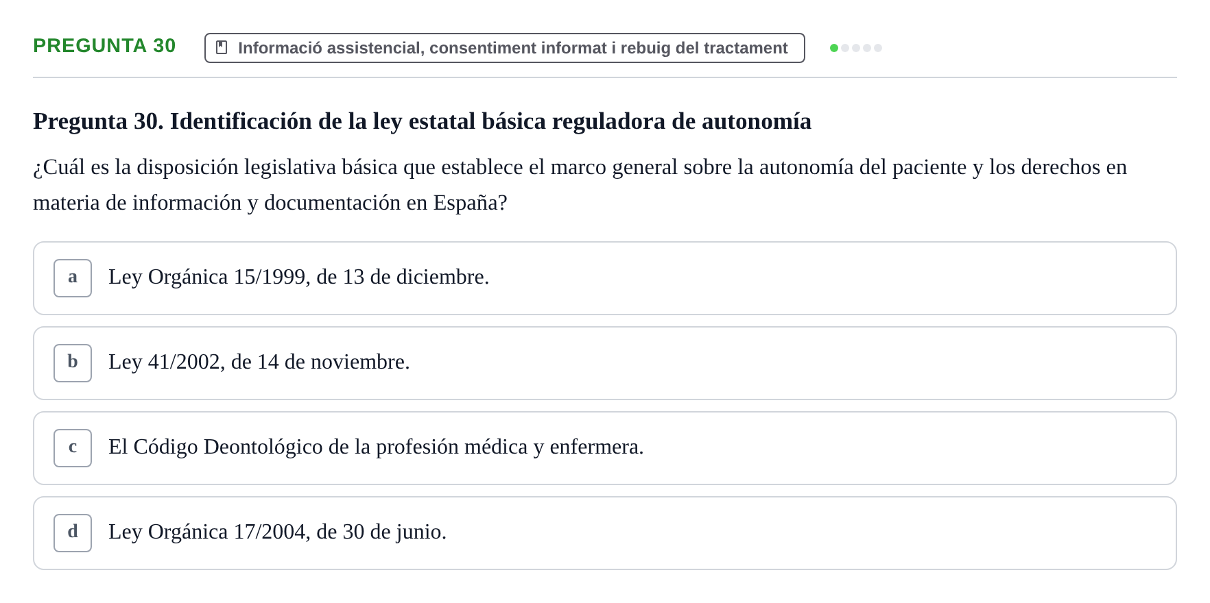 Enunciado: Pregunta 30 · ètica i legislaciò en infermeria UB 2002