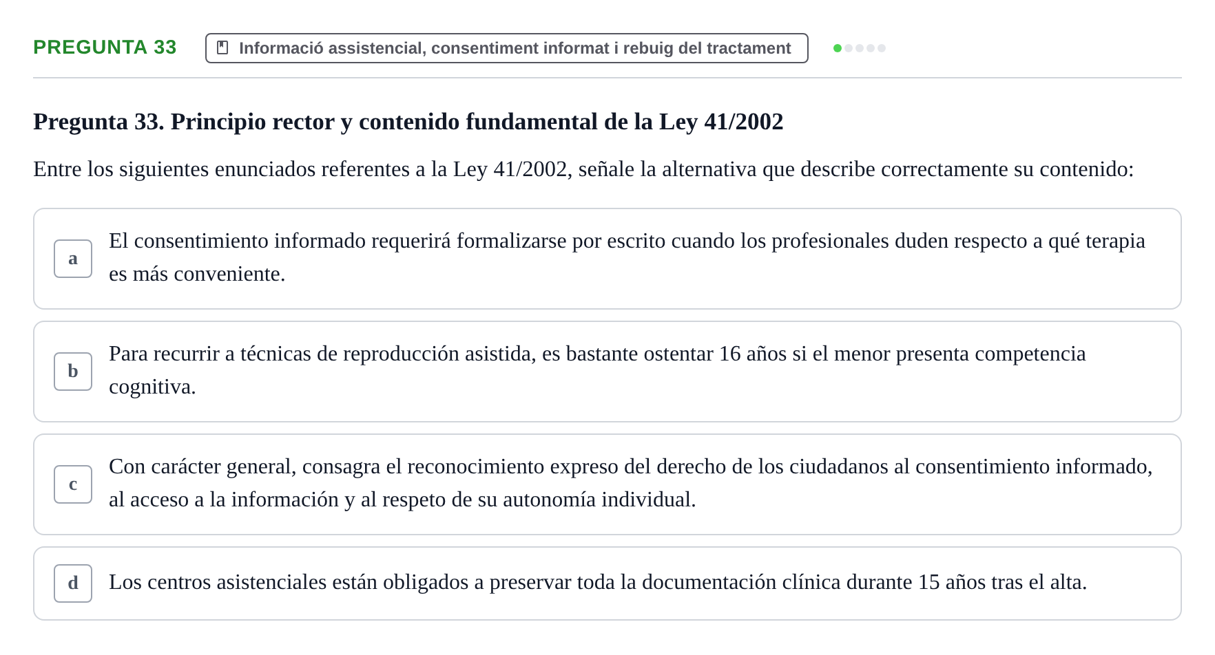 Enunciado: Pregunta 33 · ètica i legislaciò en infermeria UB 2002