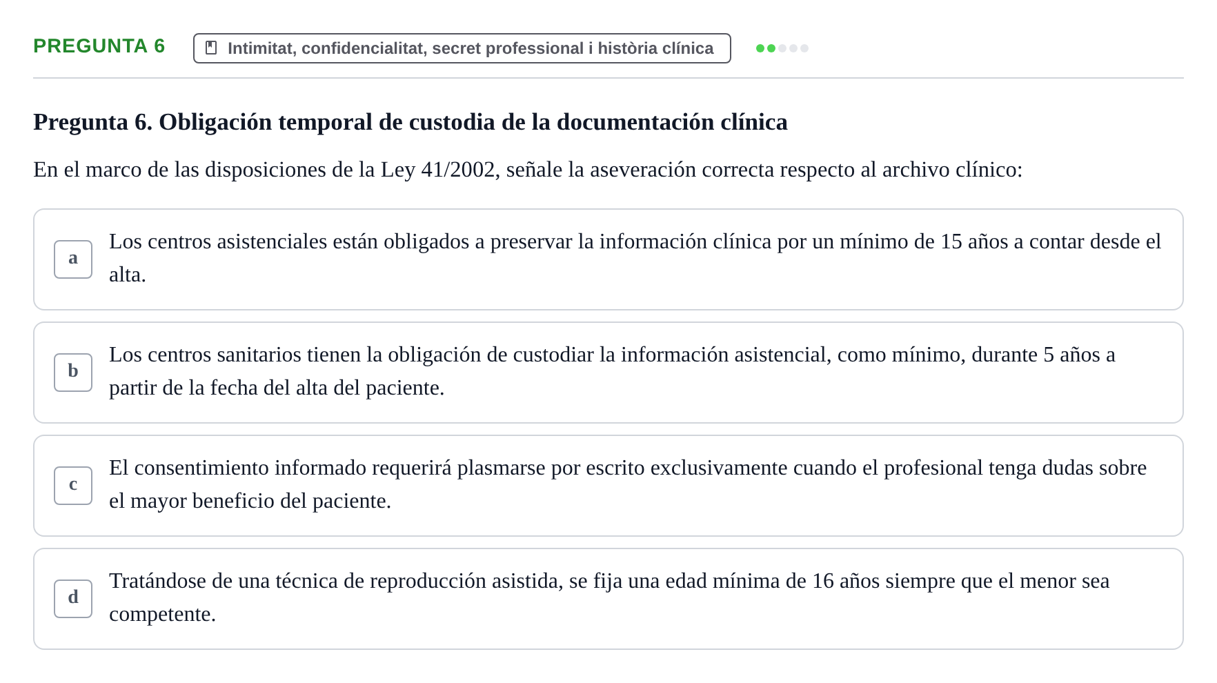 Enunciado: Pregunta 6 · ètica i legislaciò en infermeria UB 2002