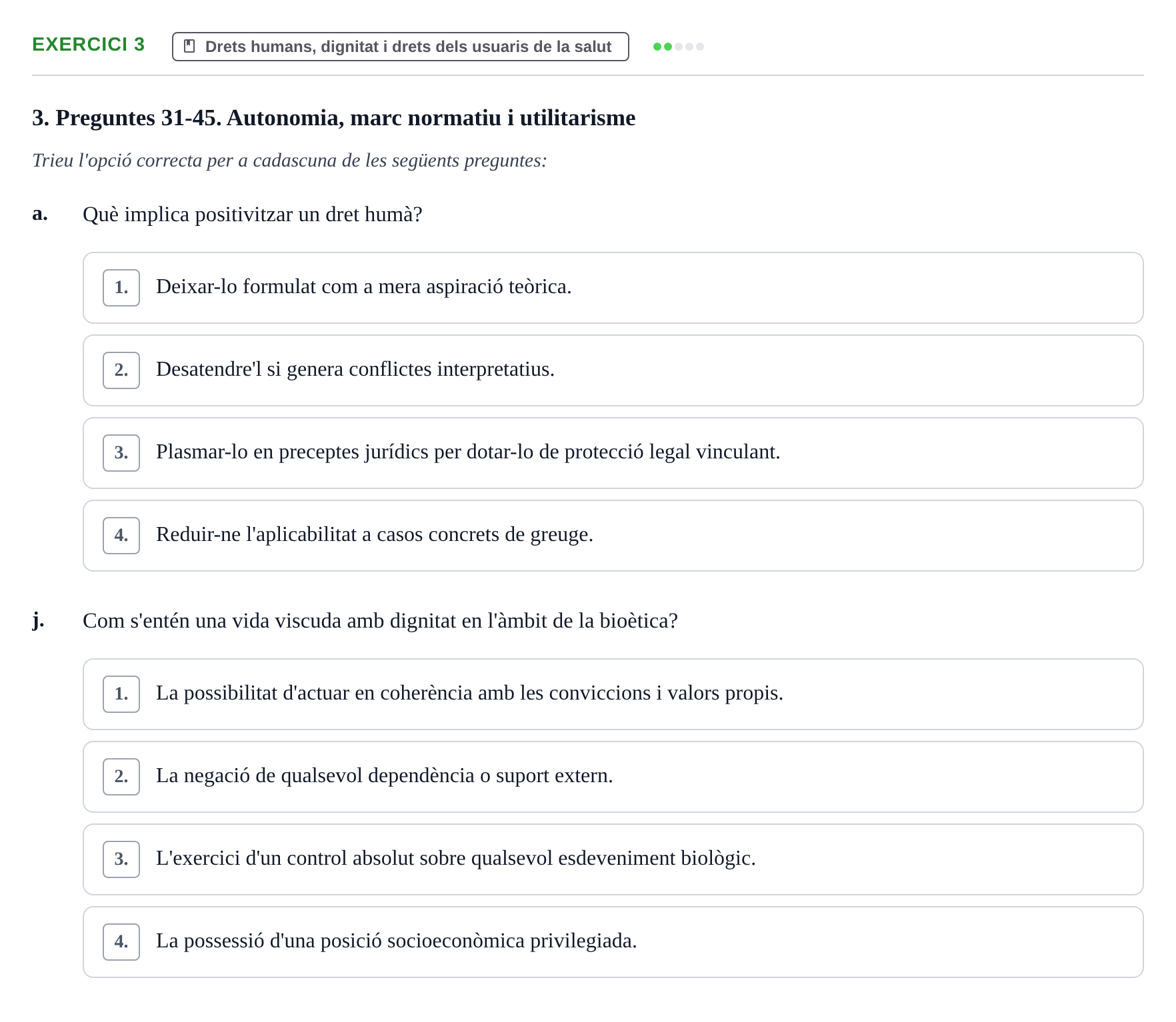 Enunciado: Ejercicio 3 - Drets humans, dignitat i drets dels usuaris · ètica i legislaciò en infermeria UB Banc d'avaluació d'Ètica i Legislació en Infermeria