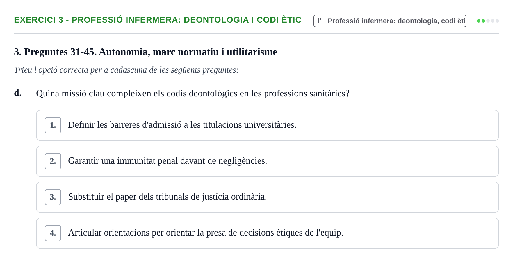Enunciado: Ejercicio 3 - Professió infermera: deontologia i codi ètic · ètica i legislaciò en infermeria UB Banc d'avaluació d'Ètica i Legislació en Infermeria