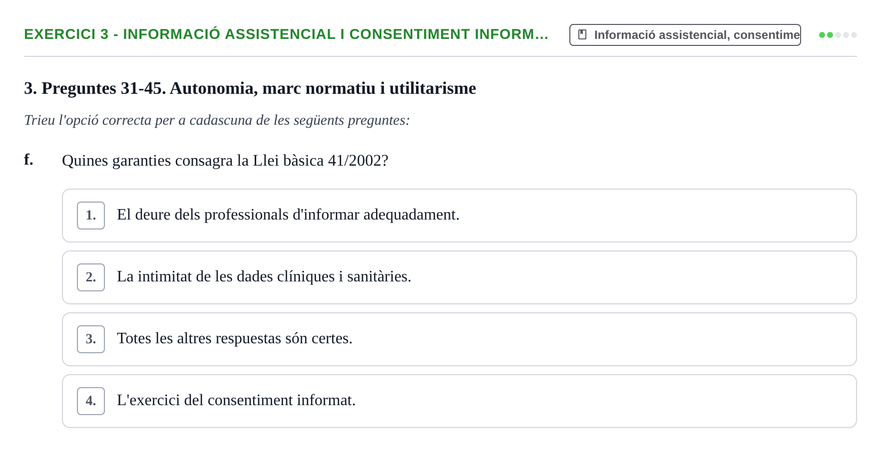 Enunciado: Ejercicio 3 - Informació assistencial i consentiment inform… · ètica i legislaciò en infermeria UB Banc d'avaluació d'Ètica i Legislació en Infermeria