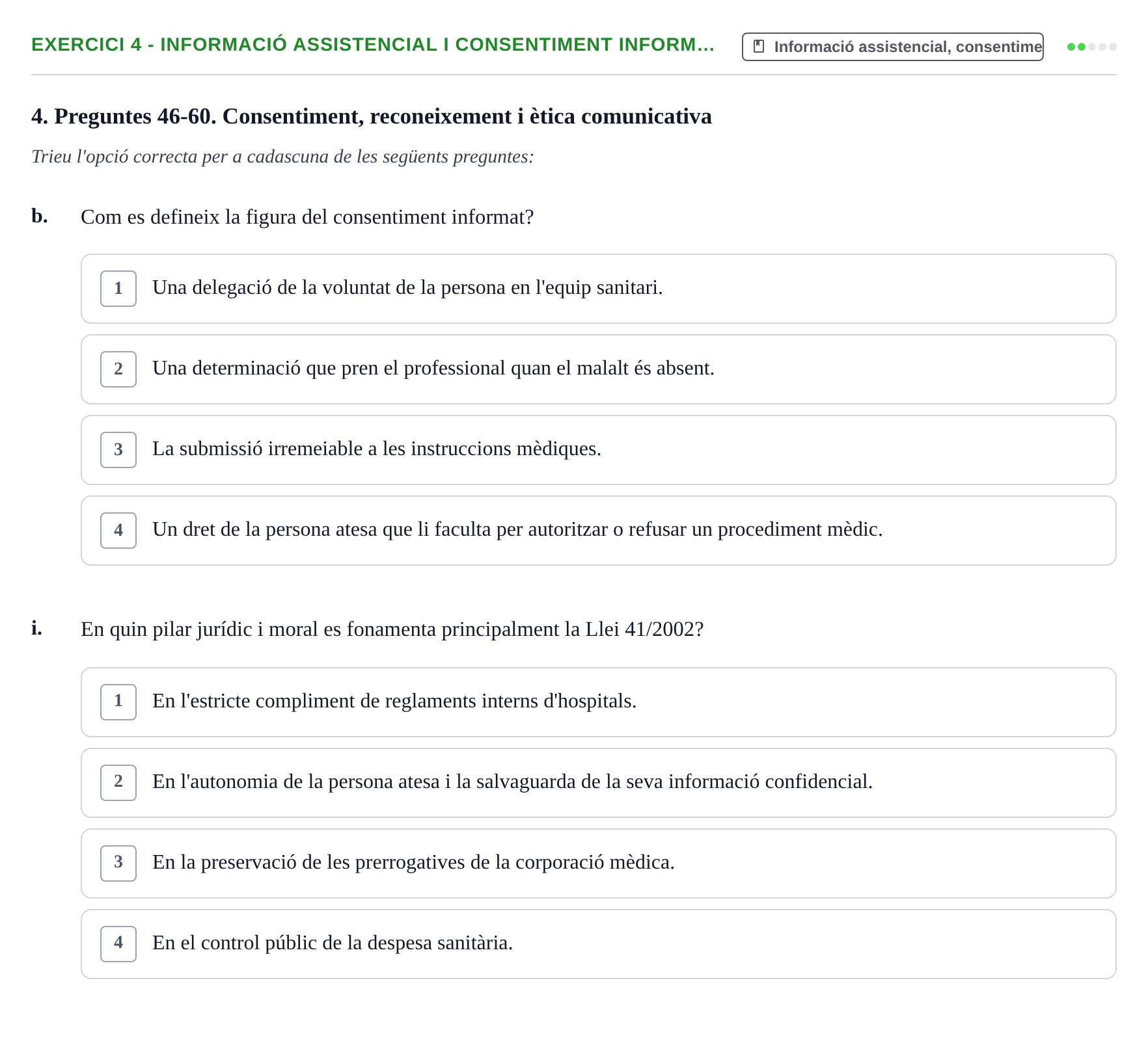 Enunciado: Ejercicio 4 - Informació assistencial i consentiment inform… · ètica i legislaciò en infermeria UB Banc d'avaluació d'Ètica i Legislació en Infermeria