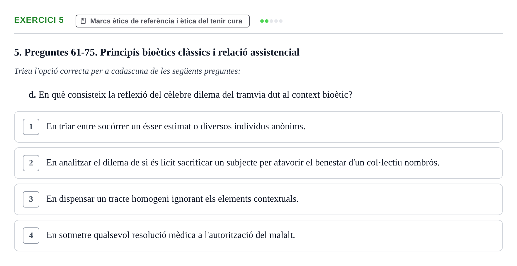 Enunciado: Ejercicio 5 - Marcs ètics de referència · ètica i legislaciò en infermeria UB Banc d'avaluació d'Ètica i Legislació en Infermeria