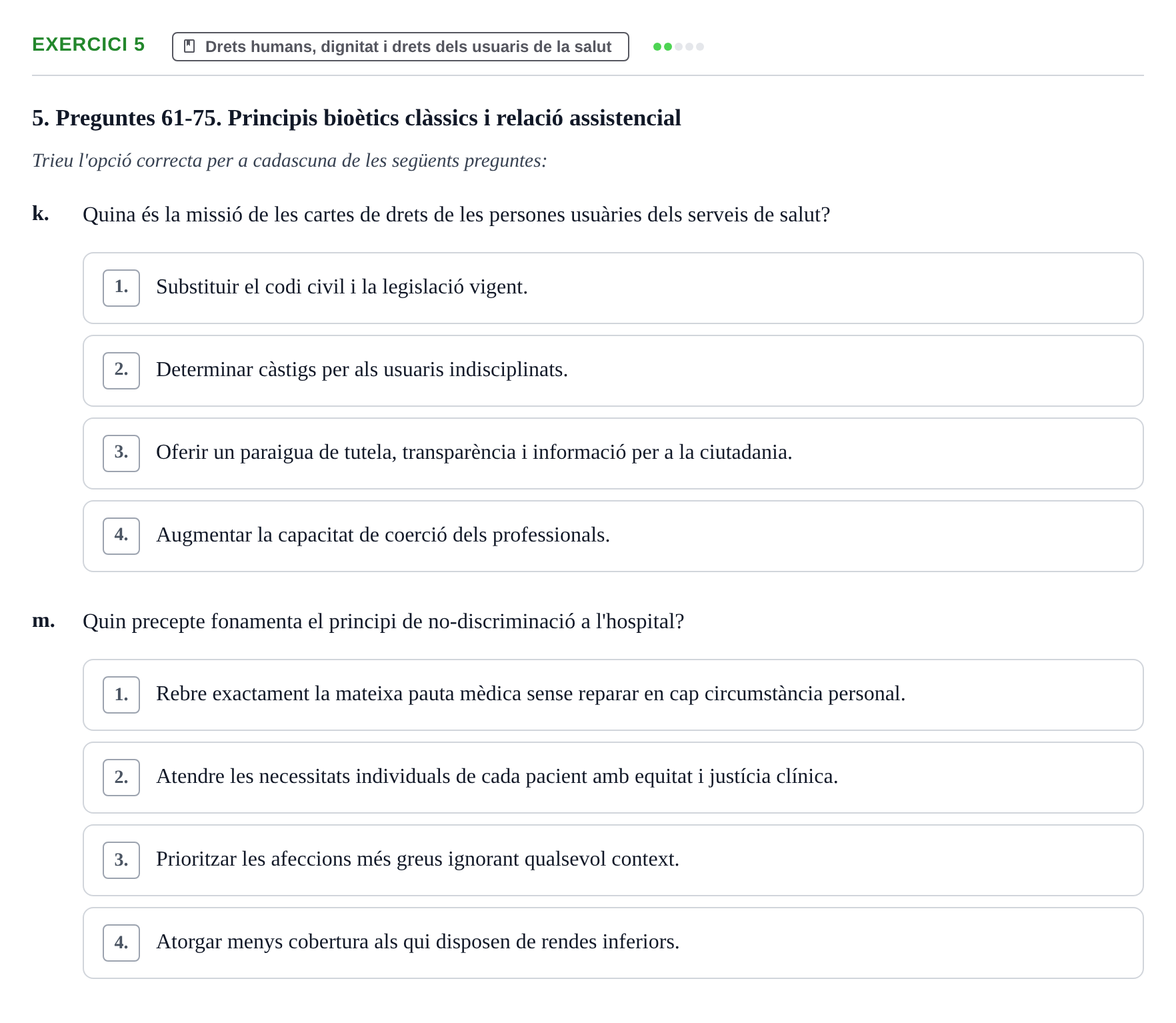 Enunciado: Ejercicio 5 - Drets humans, dignitat i drets dels usuaris · ètica i legislaciò en infermeria UB Banc d'avaluació d'Ètica i Legislació en Infermeria