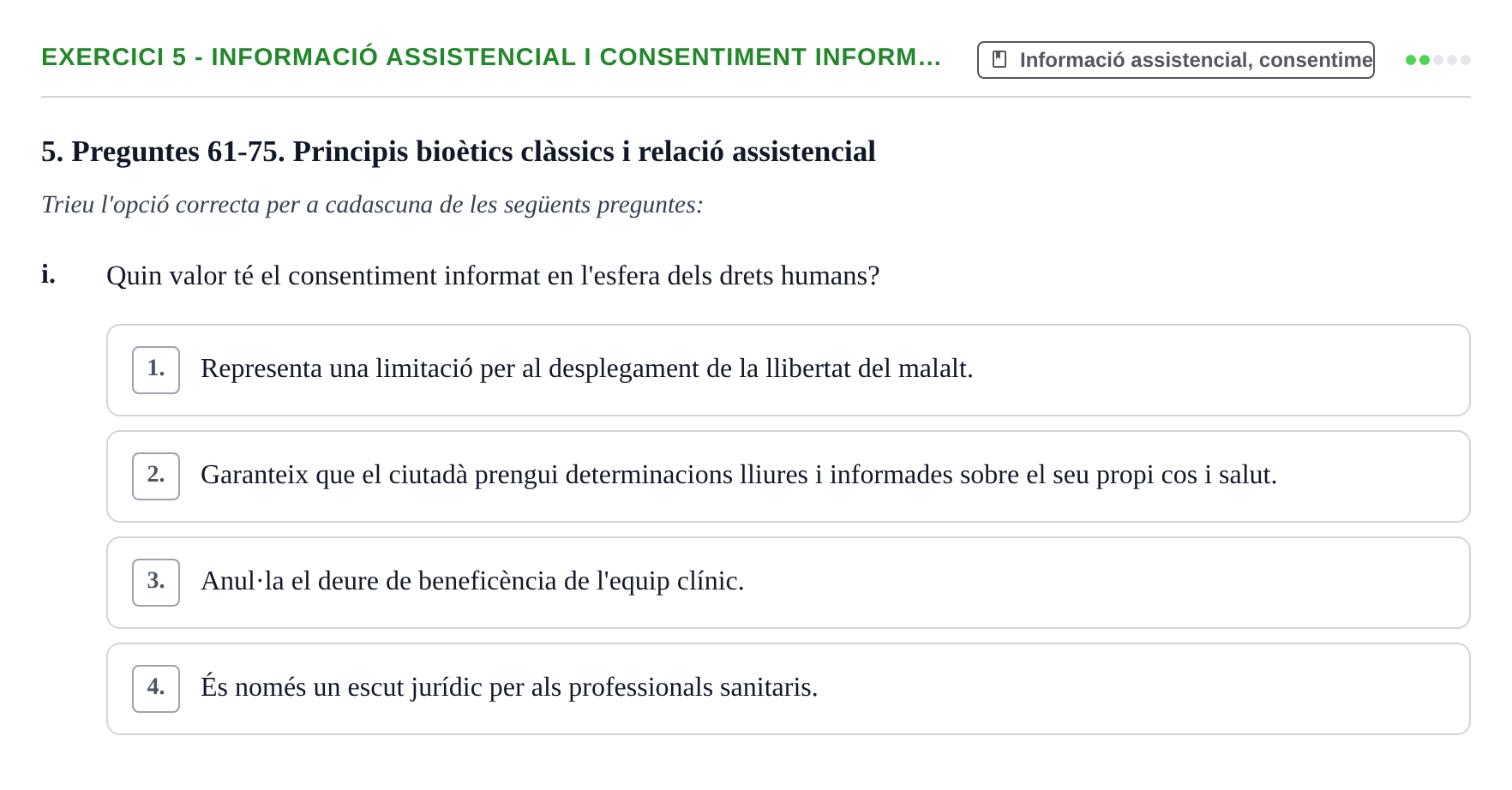 Enunciado: Ejercicio 5 - Informació assistencial i consentiment inform… · ètica i legislaciò en infermeria UB Banc d'avaluació d'Ètica i Legislació en Infermeria