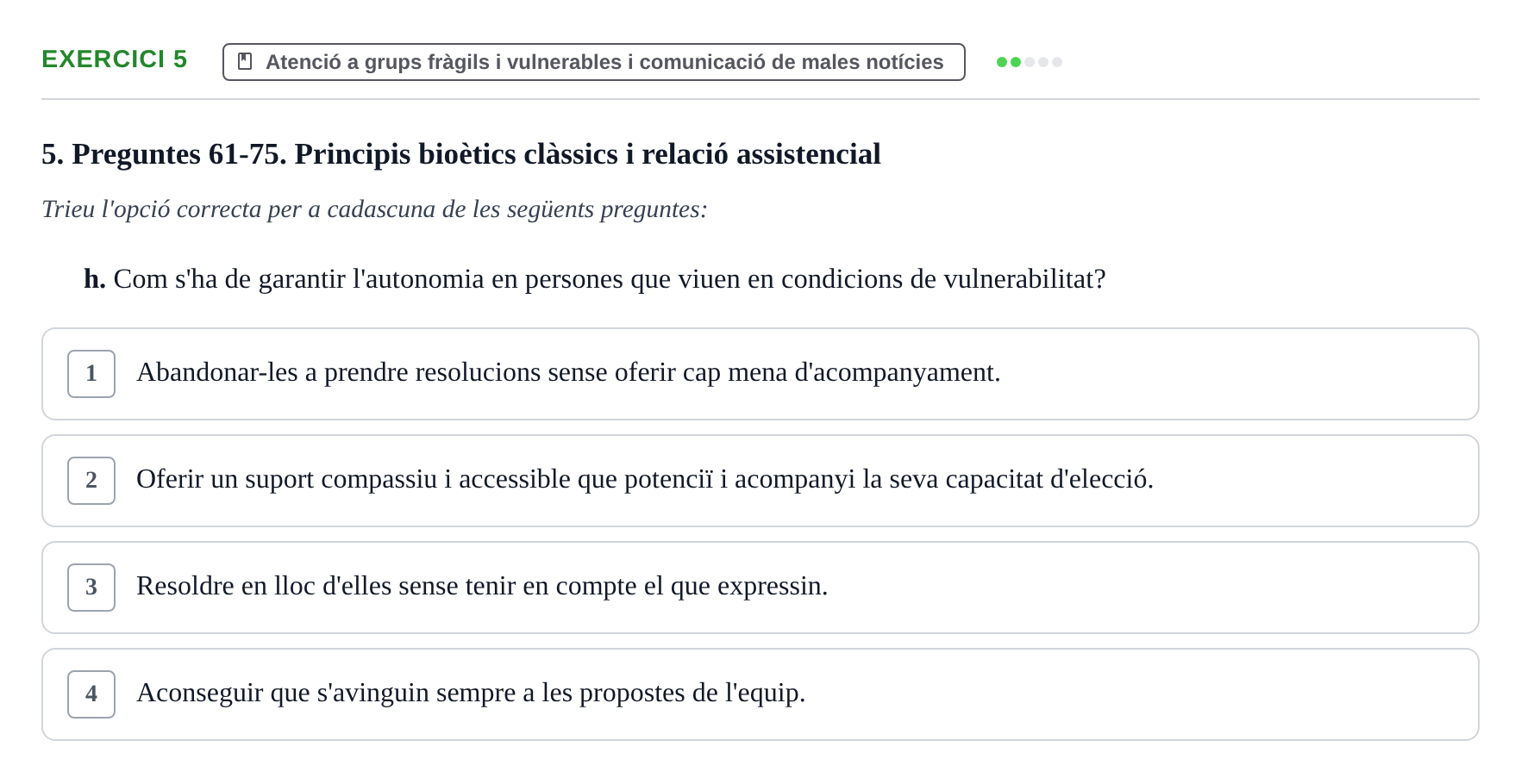 Enunciado: Ejercicio 5 - Atenció a grups fràgils i vulnerables · ètica i legislaciò en infermeria UB Banc d'avaluació d'Ètica i Legislació en Infermeria