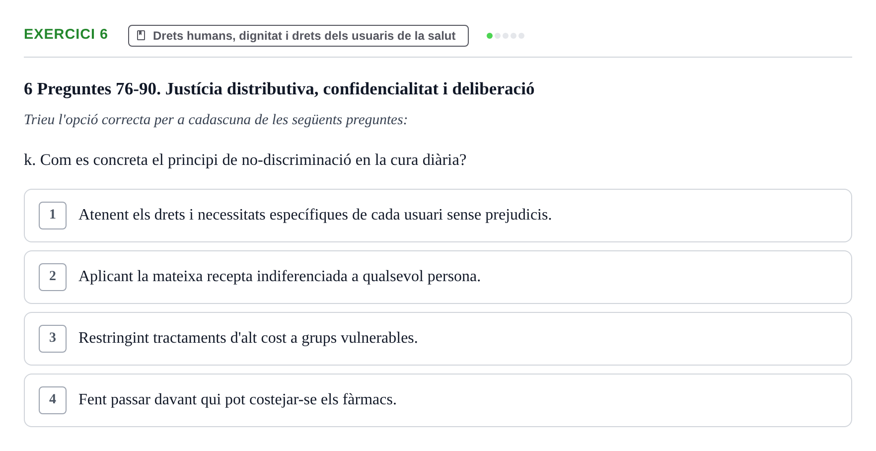 Enunciado: Ejercicio 6 - Drets humans, dignitat i drets dels usuaris · ètica i legislaciò en infermeria UB Banc d'avaluació d'Ètica i Legislació en Infermeria