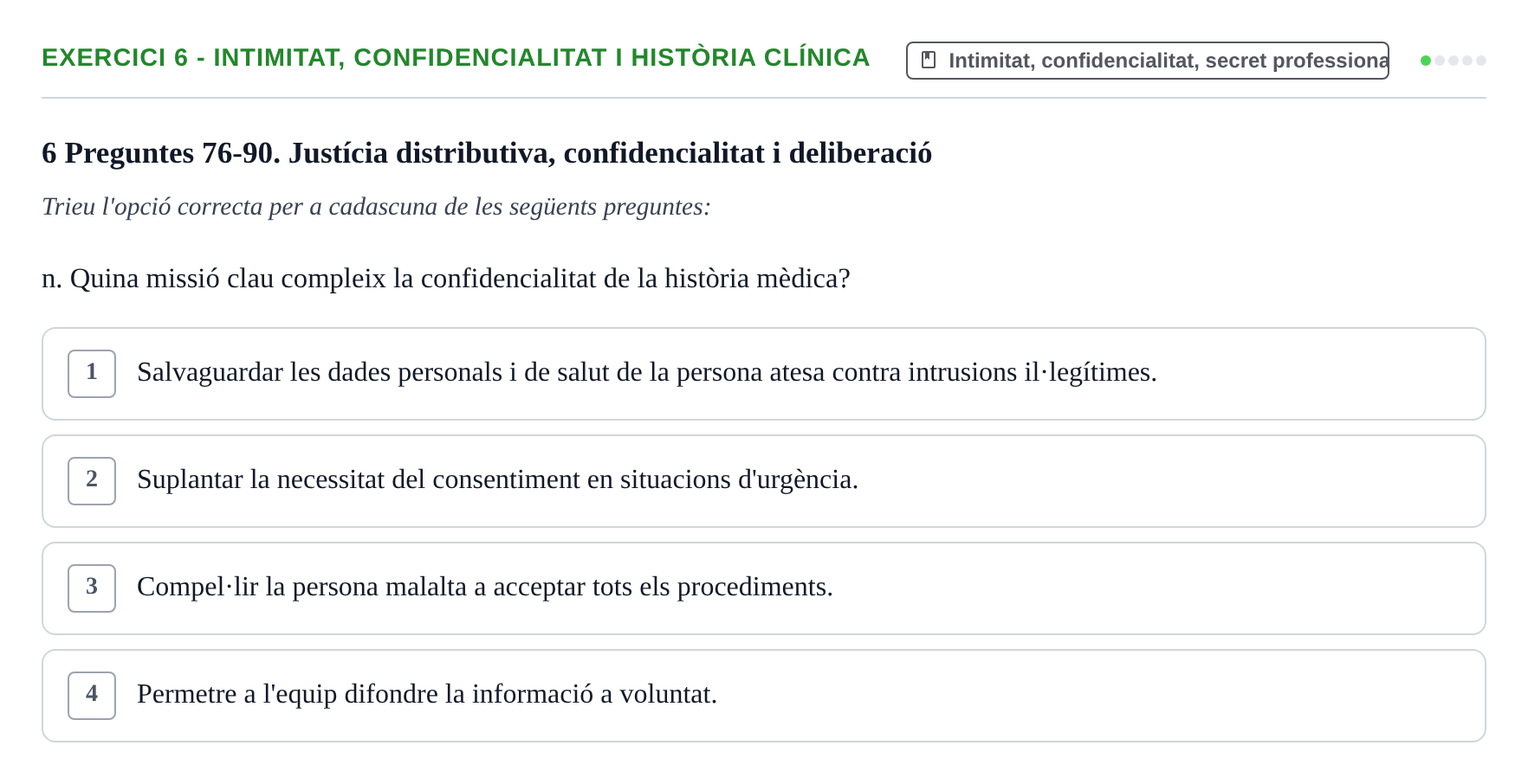 Enunciado: Ejercicio 6 - Intimitat, confidencialitat i història clínica · ètica i legislaciò en infermeria UB Banc d'avaluació d'Ètica i Legislació en Infermeria