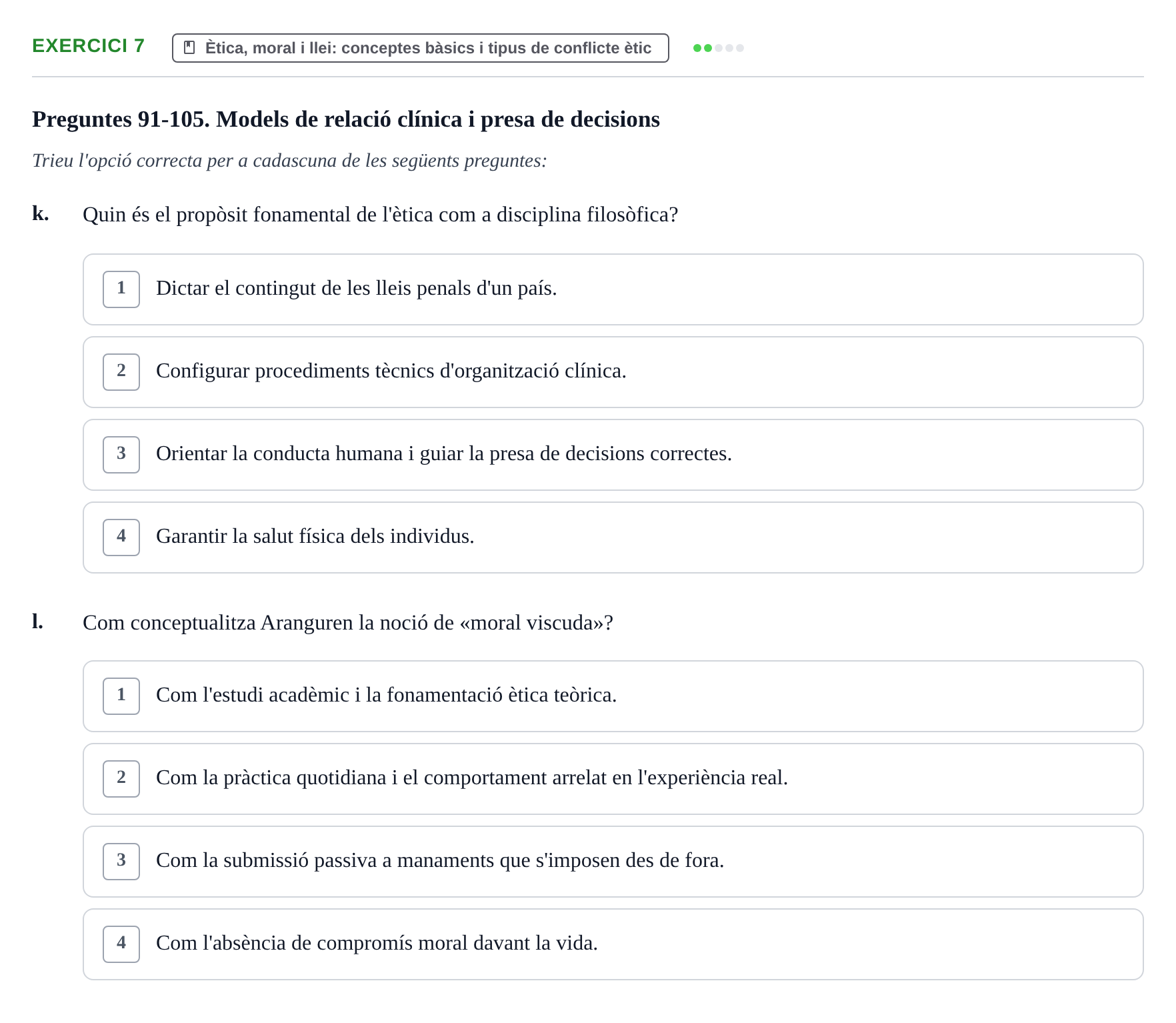 Enunciado: Ejercicio 7 - Ètica, moral i llei · ètica i legislaciò en infermeria UB Banc d'avaluació d'Ètica i Legislació en Infermeria