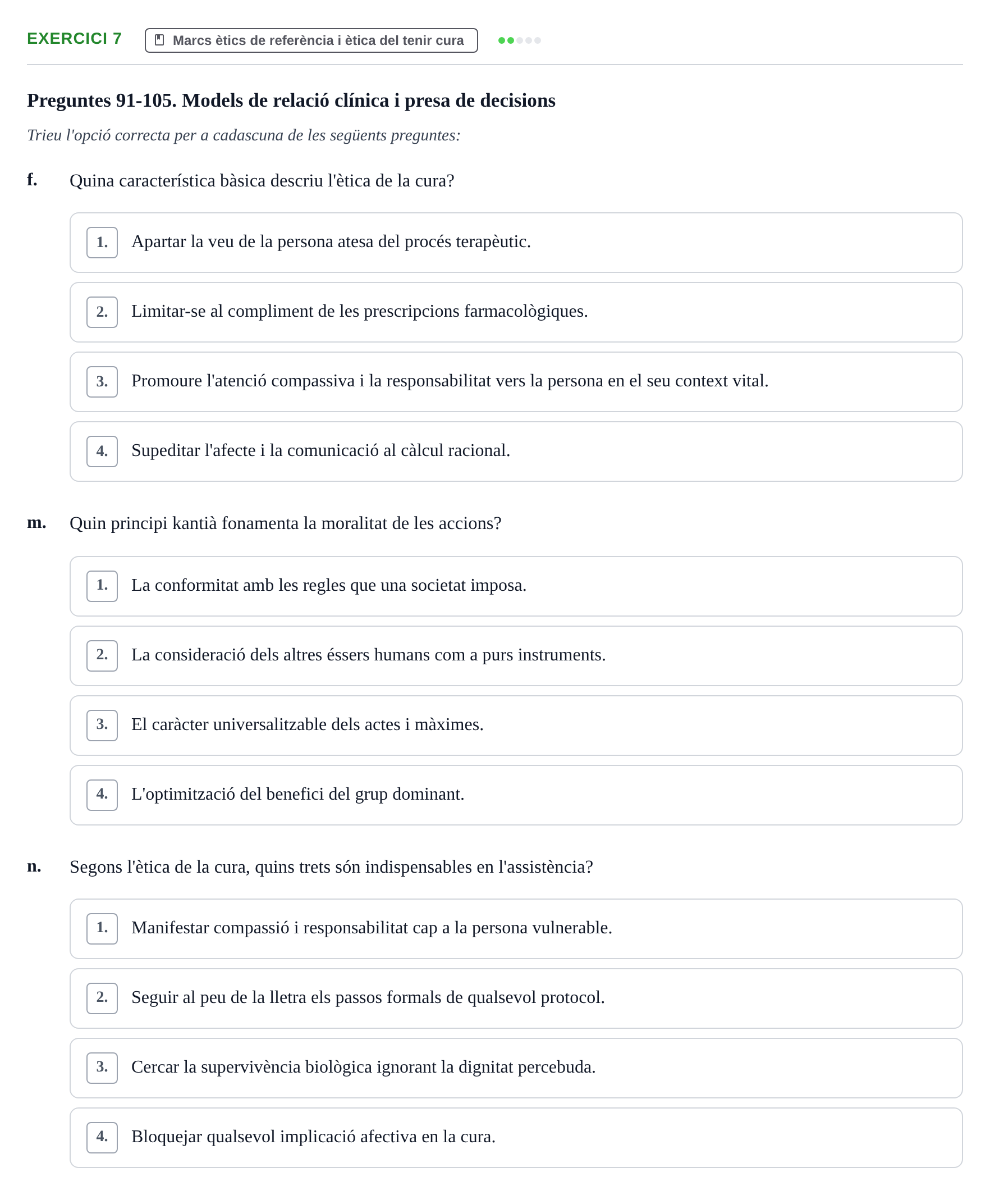 Enunciado: Ejercicio 7 - Marcs ètics de referència i ètica del tenir c… · ètica i legislaciò en infermeria UB Banc d'avaluació d'Ètica i Legislació en Infermeria